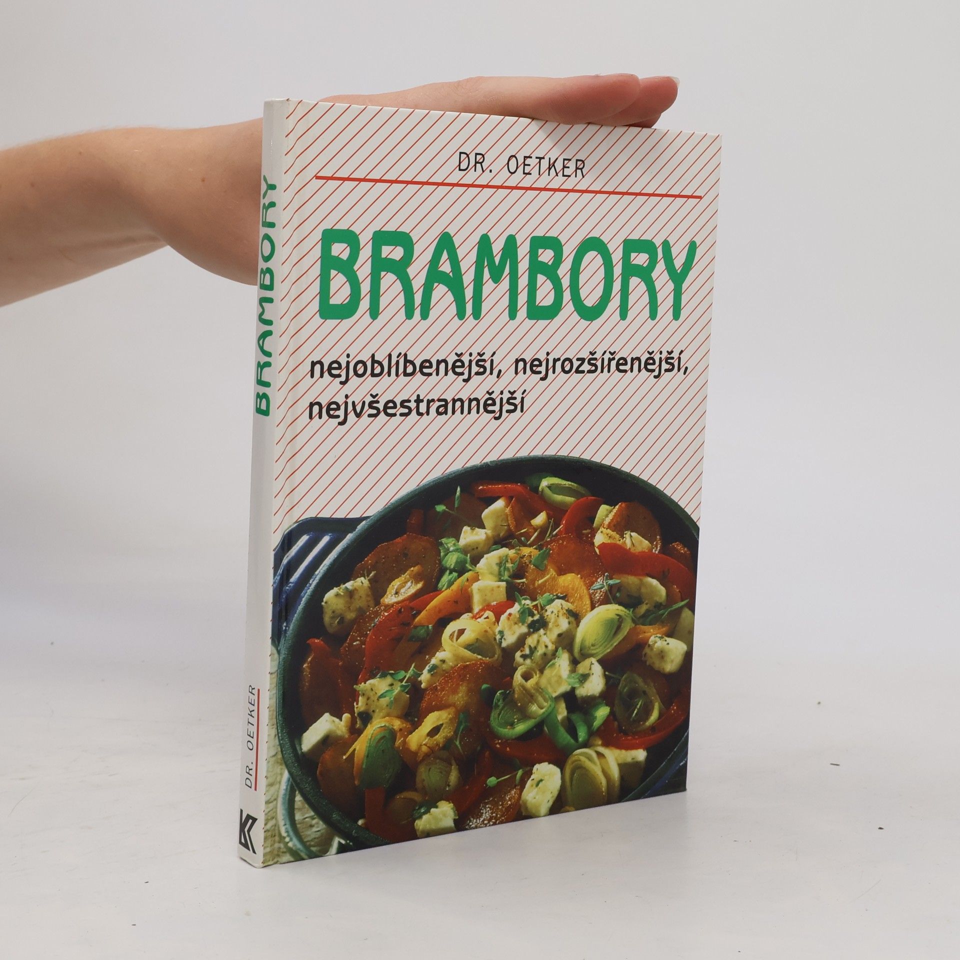 Alena Vlčková Brambory: Nejoblíbenější, nejrozšířenější, nejvšestrannější