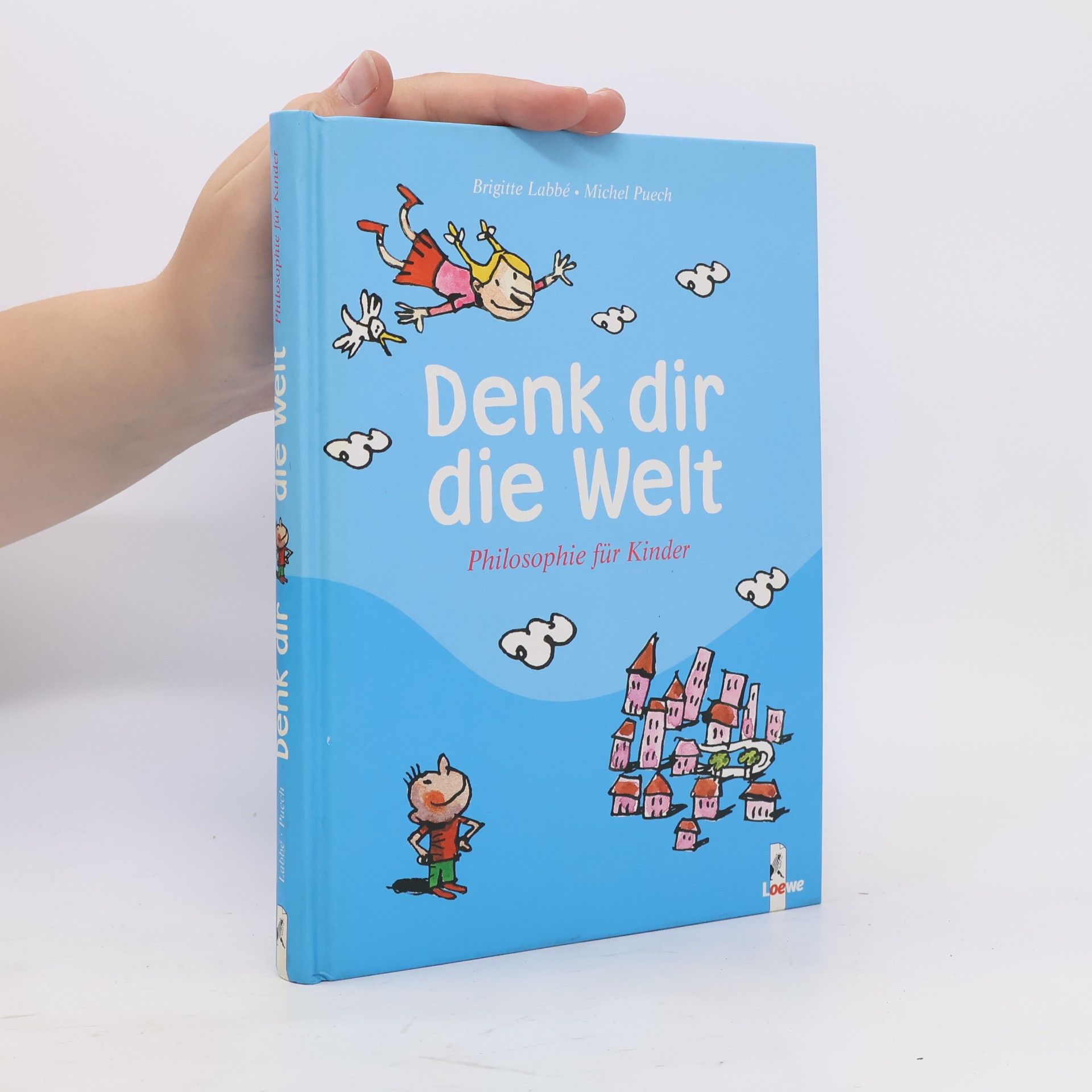 Brigitte Labbé Denk dir die Welt