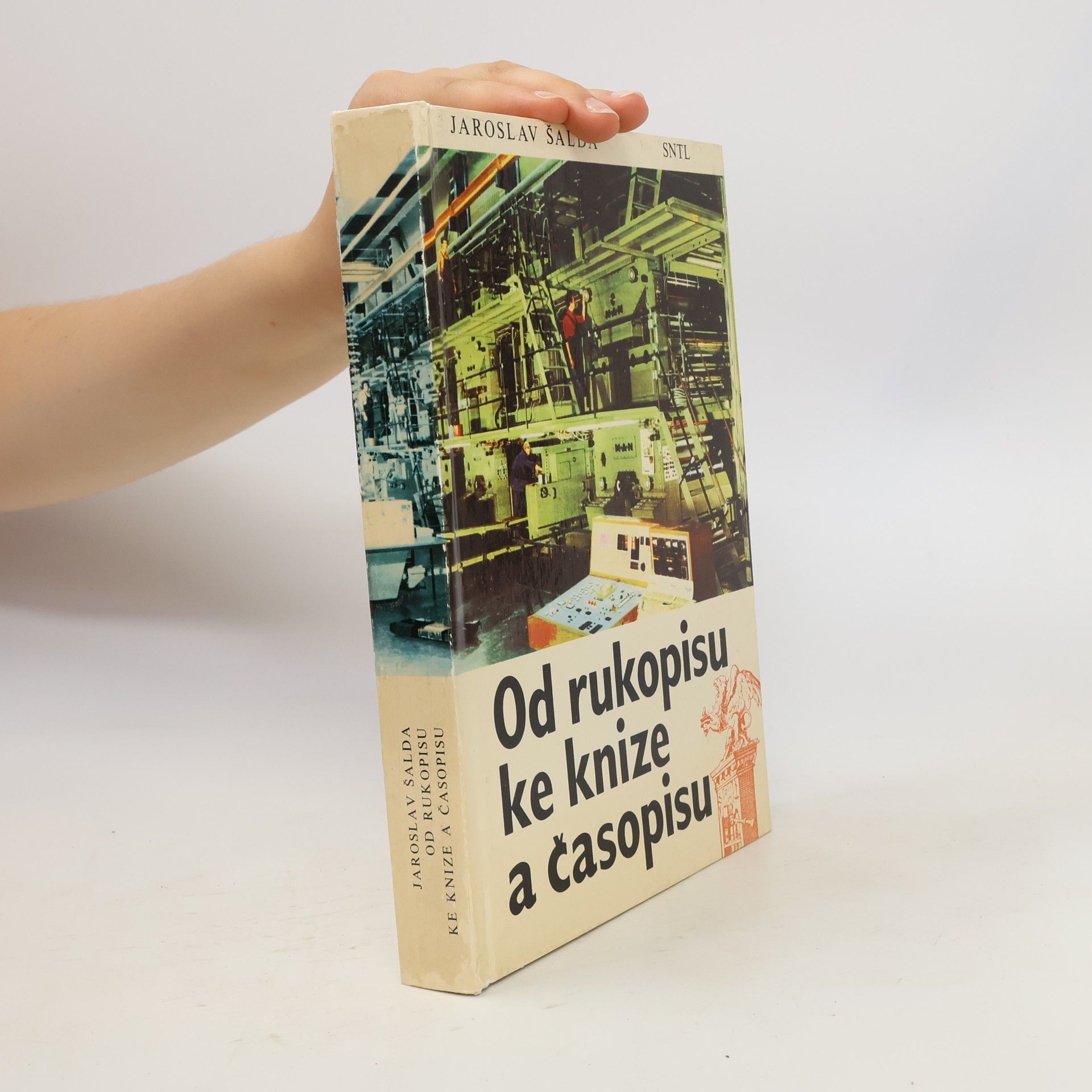 Jaroslav Šalda Od rukopisu ke knize a časopisu