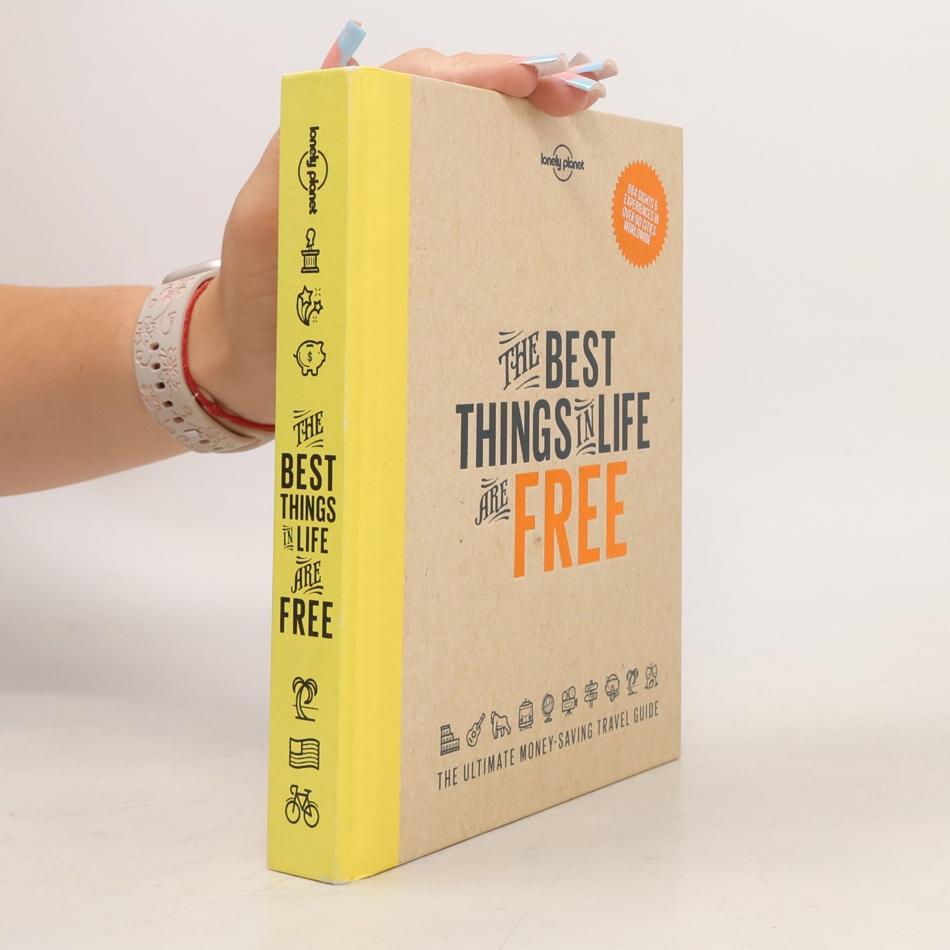 Auteurscollectief The best things in life are free : the ultimate money-saving travel guide