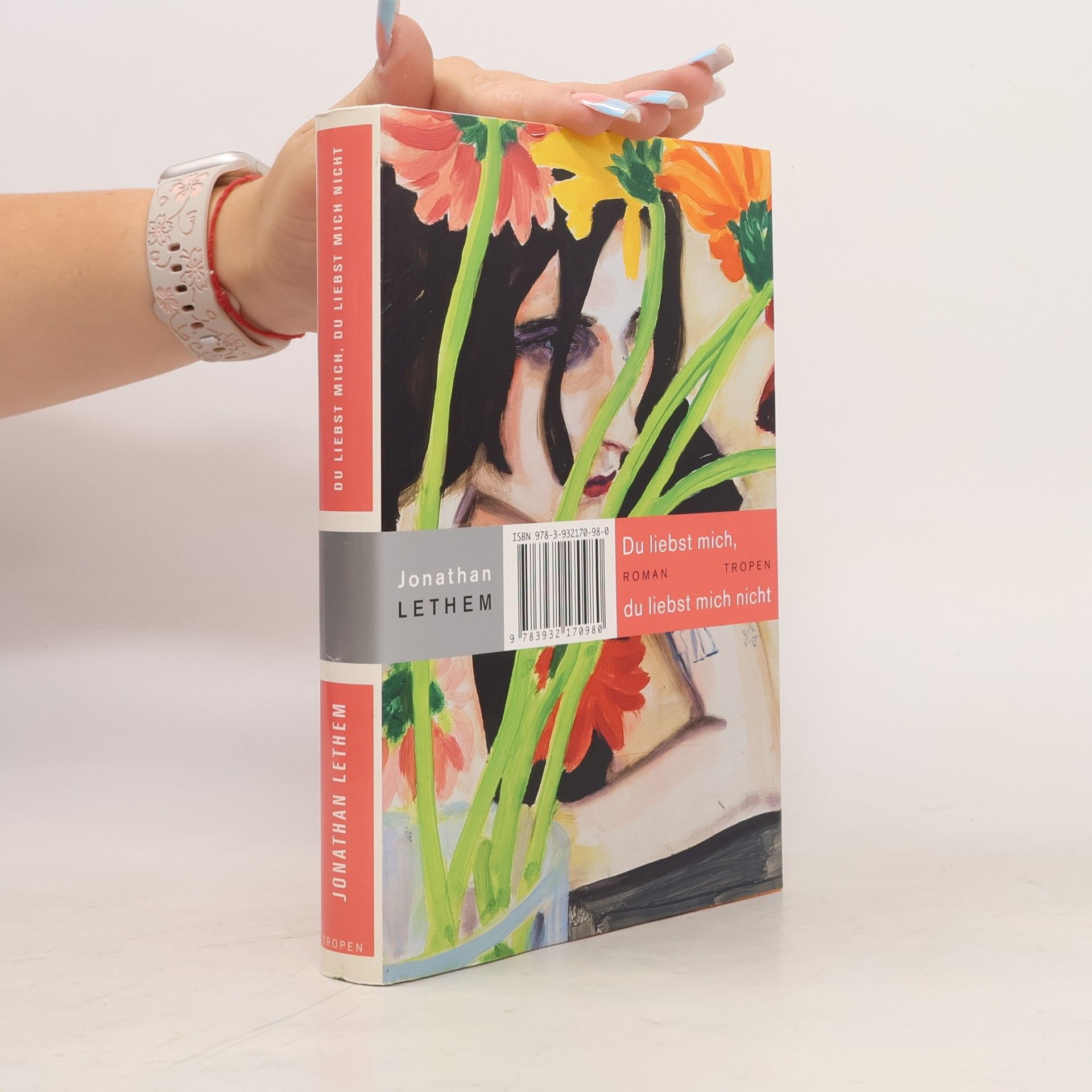 Jonathan Lethem Du liebst mich, du liebst mich nicht