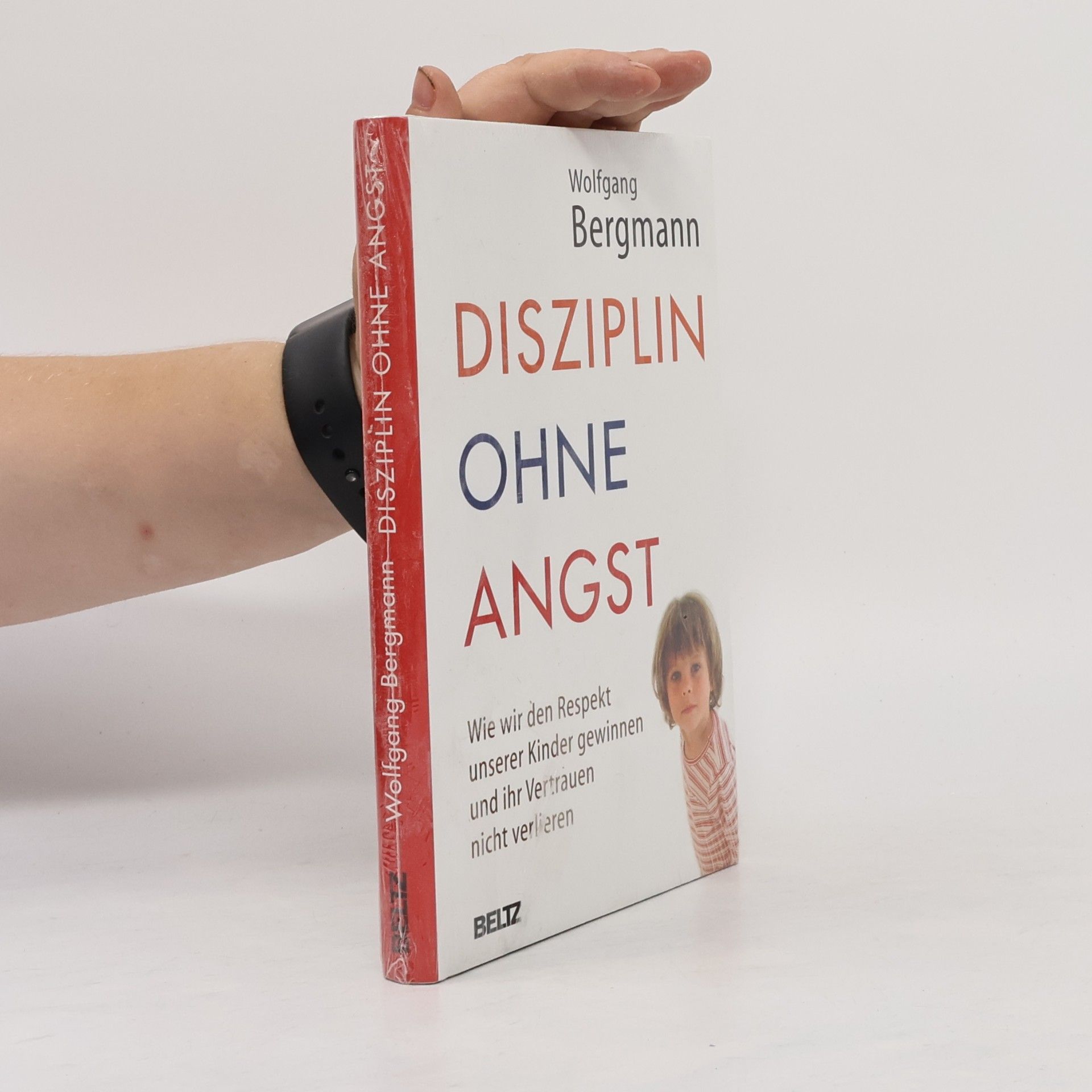 Wolfgang Bergmann Disziplin ohne Angst