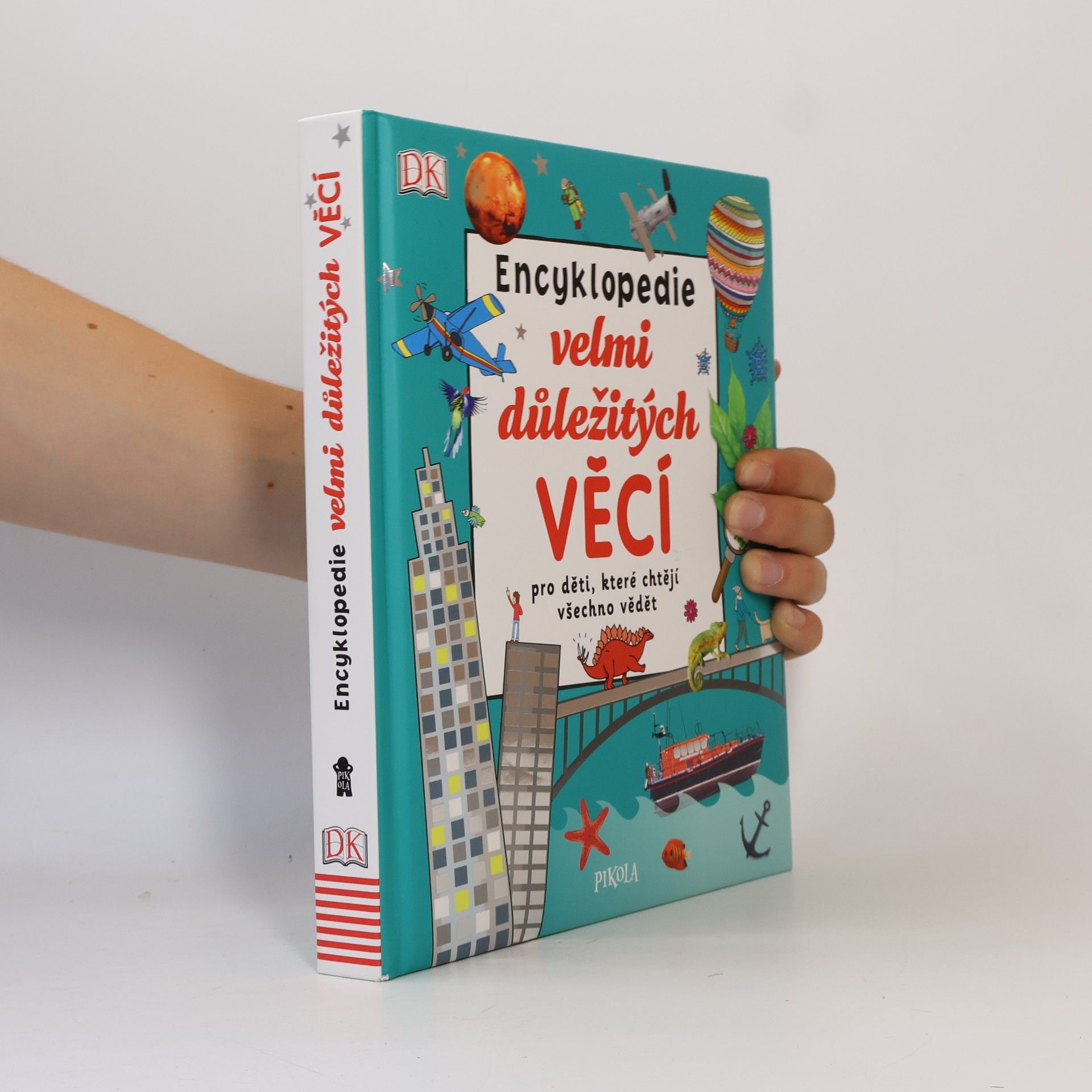 Encyklopedie velmi důležitých věcí pro děti, které chtějí všechno vědět