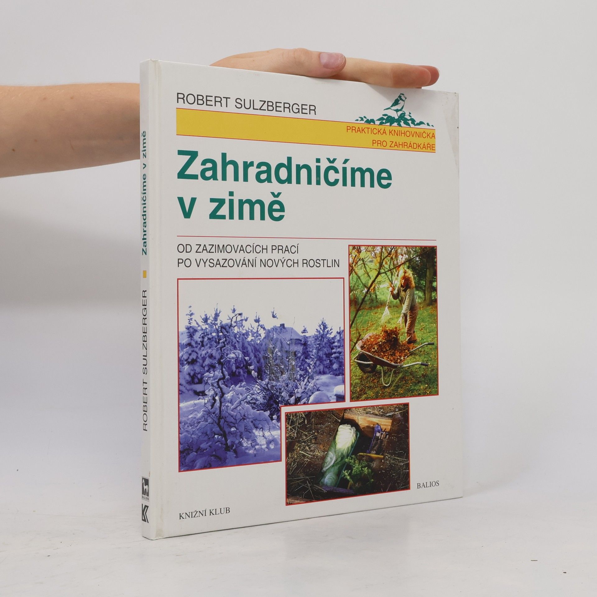 Robert Sulzberger Zahradničíme v zimě