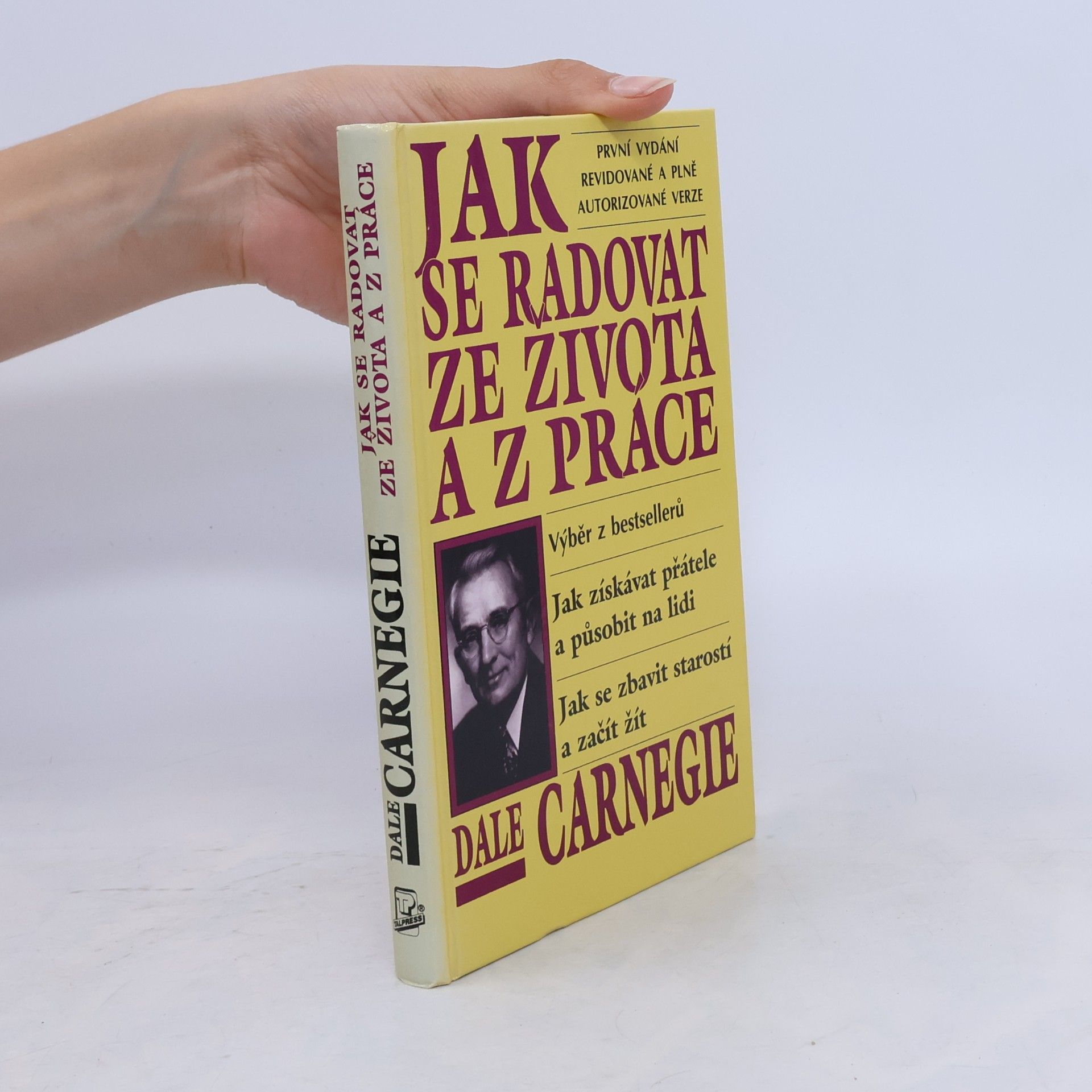 Dale Carnegie Jak se radovat ze života a z práce