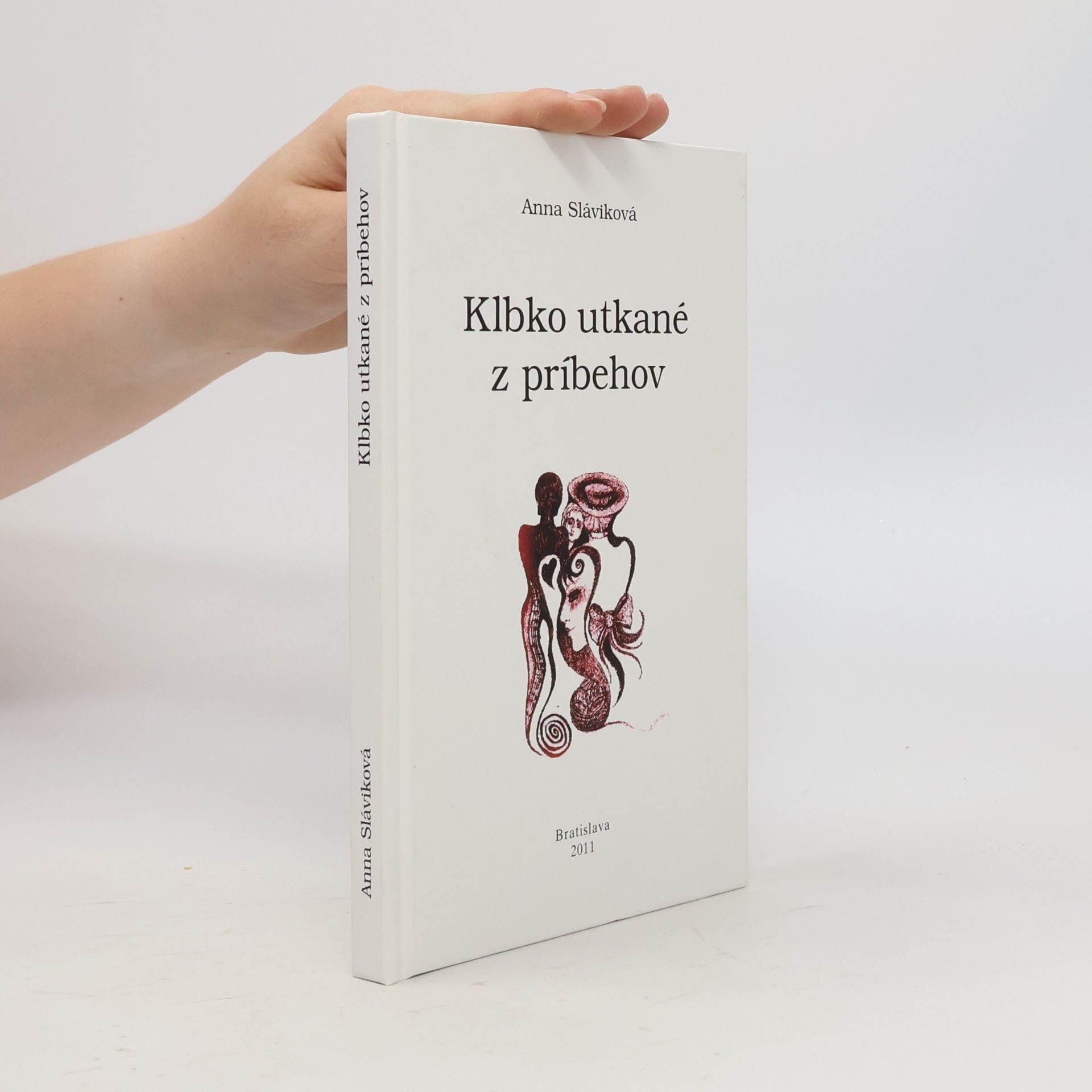 Anna Sláviková Klbko utkané z príbehov