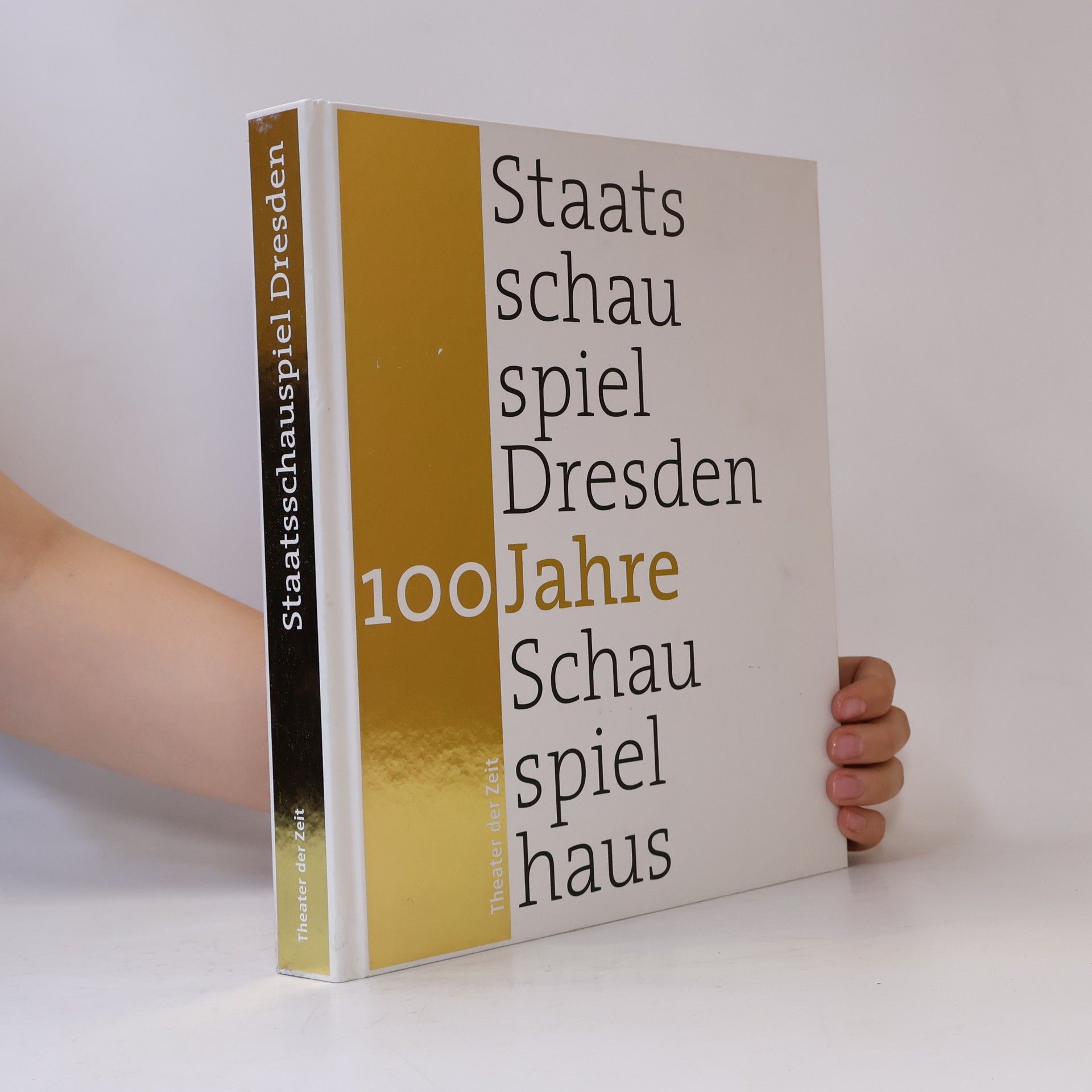 Wilfried Schulz Staatsschauspiel Dresden - 100 Jahre Schauspielhaus