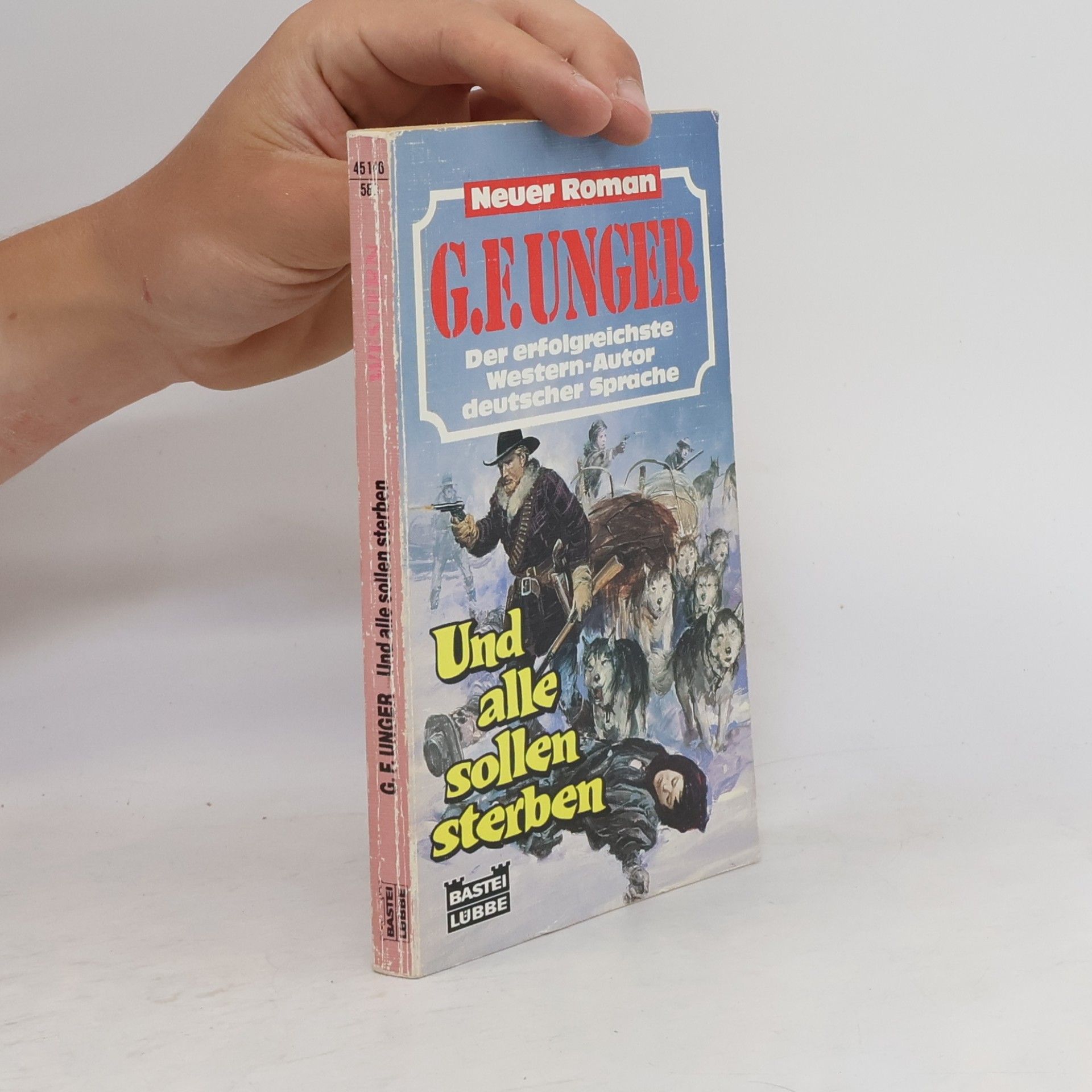 G. F. Unger G. F. Unger Neu. Bastei Lübbe Taschenbücher: Und alle sollen sterben