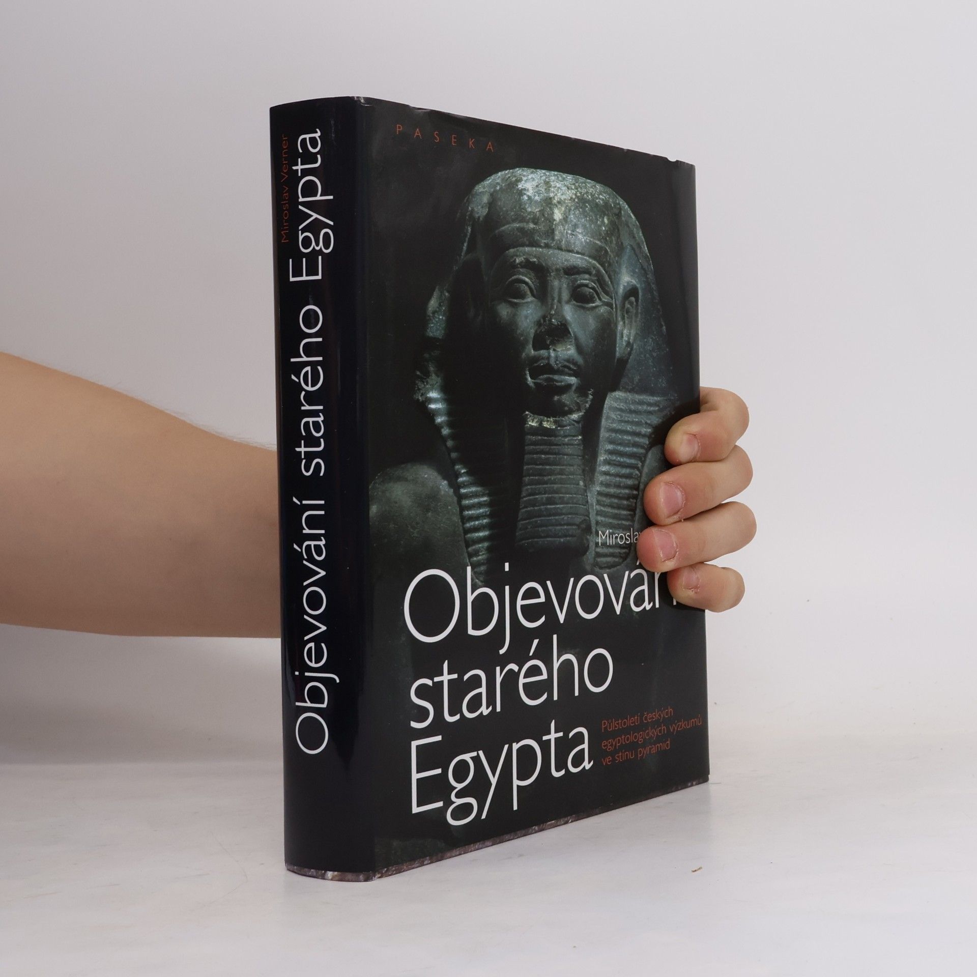 Miroslav Verner Objevování starého Egypta