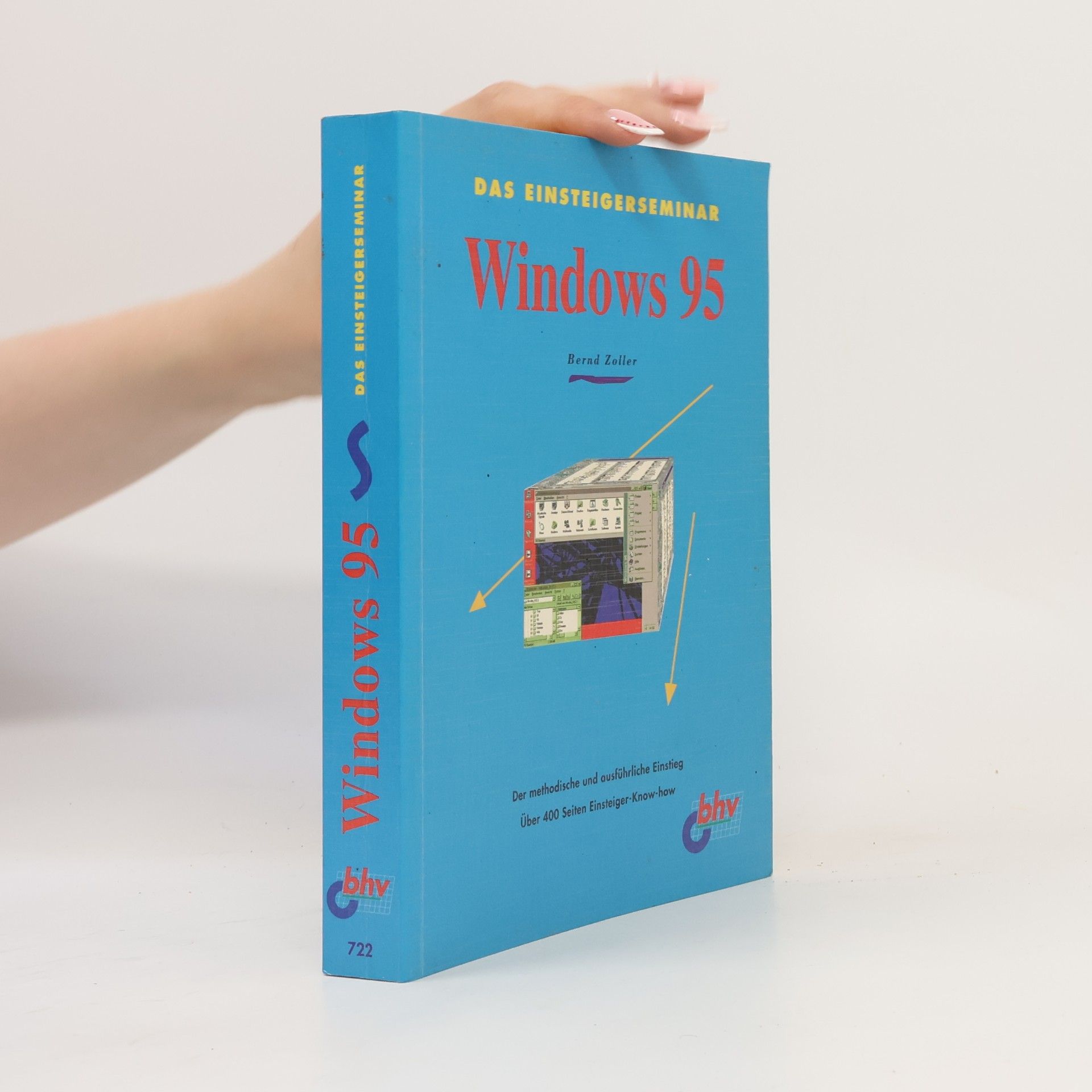 Bernd Zoller Das Einsteigerseminar Windows 95