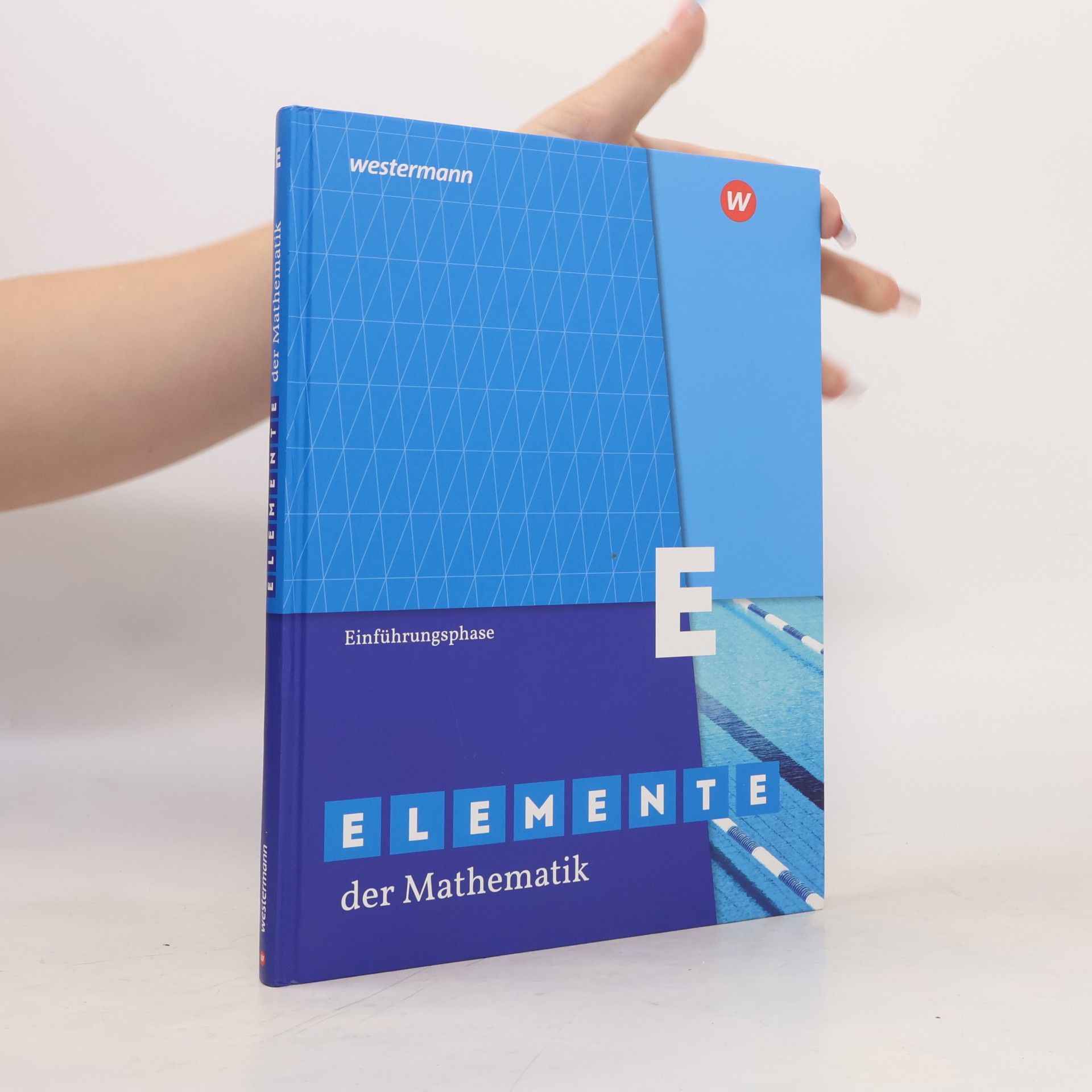 Autorenkollektiv Elemente der Mathematik SII. Einführungsphase: Schülerband. Nordrhein-Westfalen