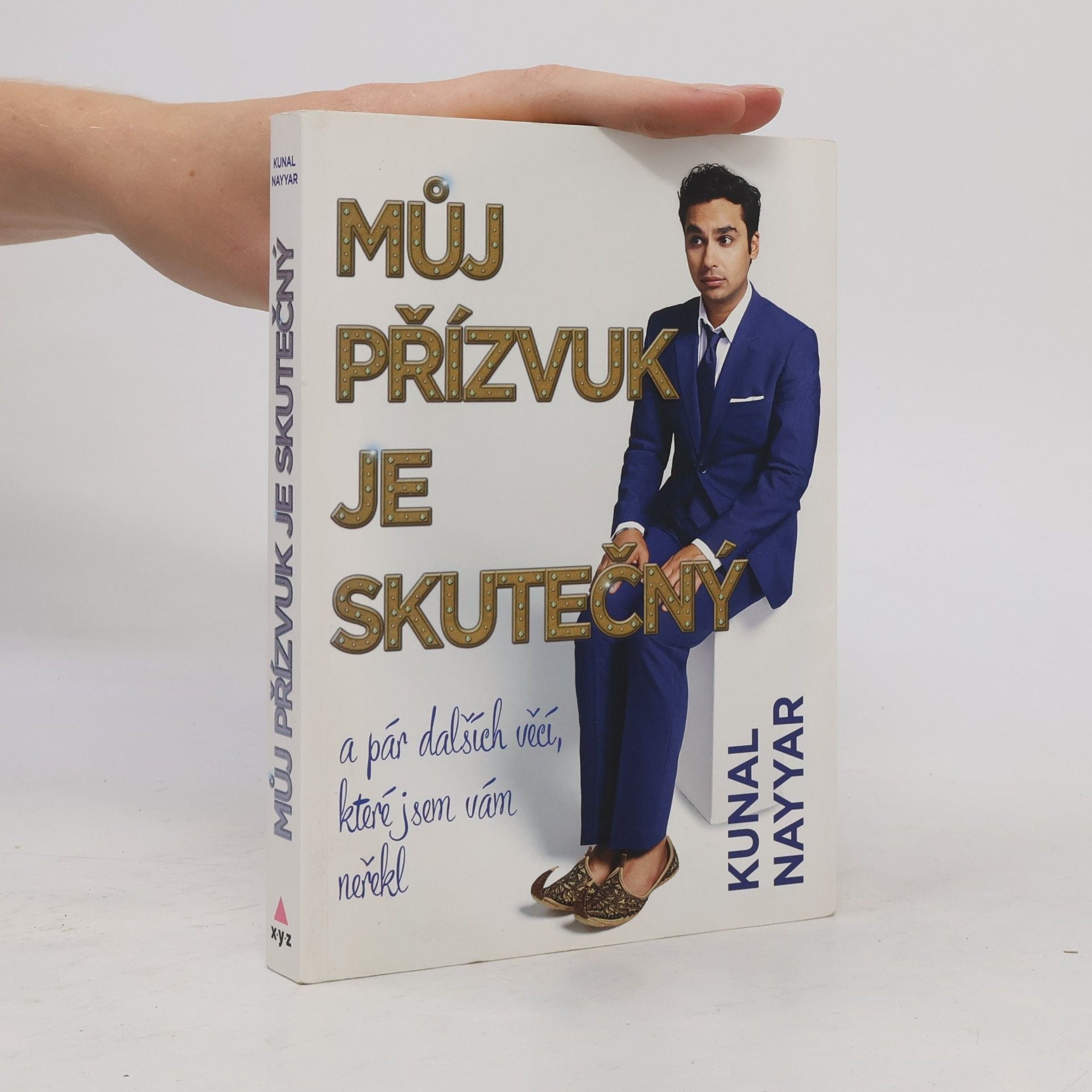 Kunal Nayyar Můj přízvuk je skutečný a pár dalších věcí, které jsem vám neřekl