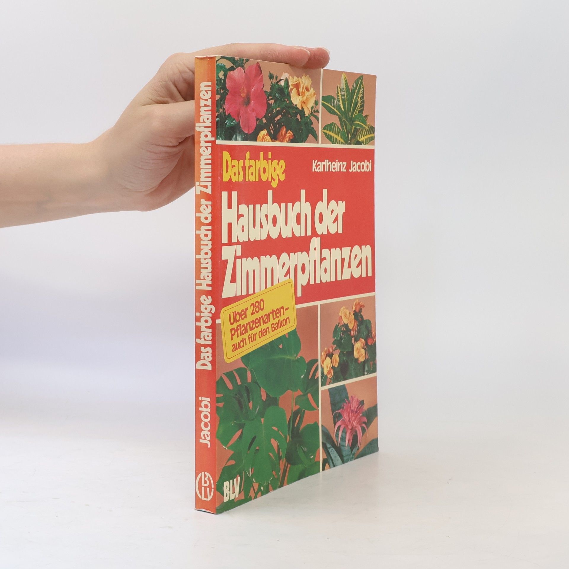 Karlheinz Jacobi Das farbige Hausbuch der Zimmerpflanzen