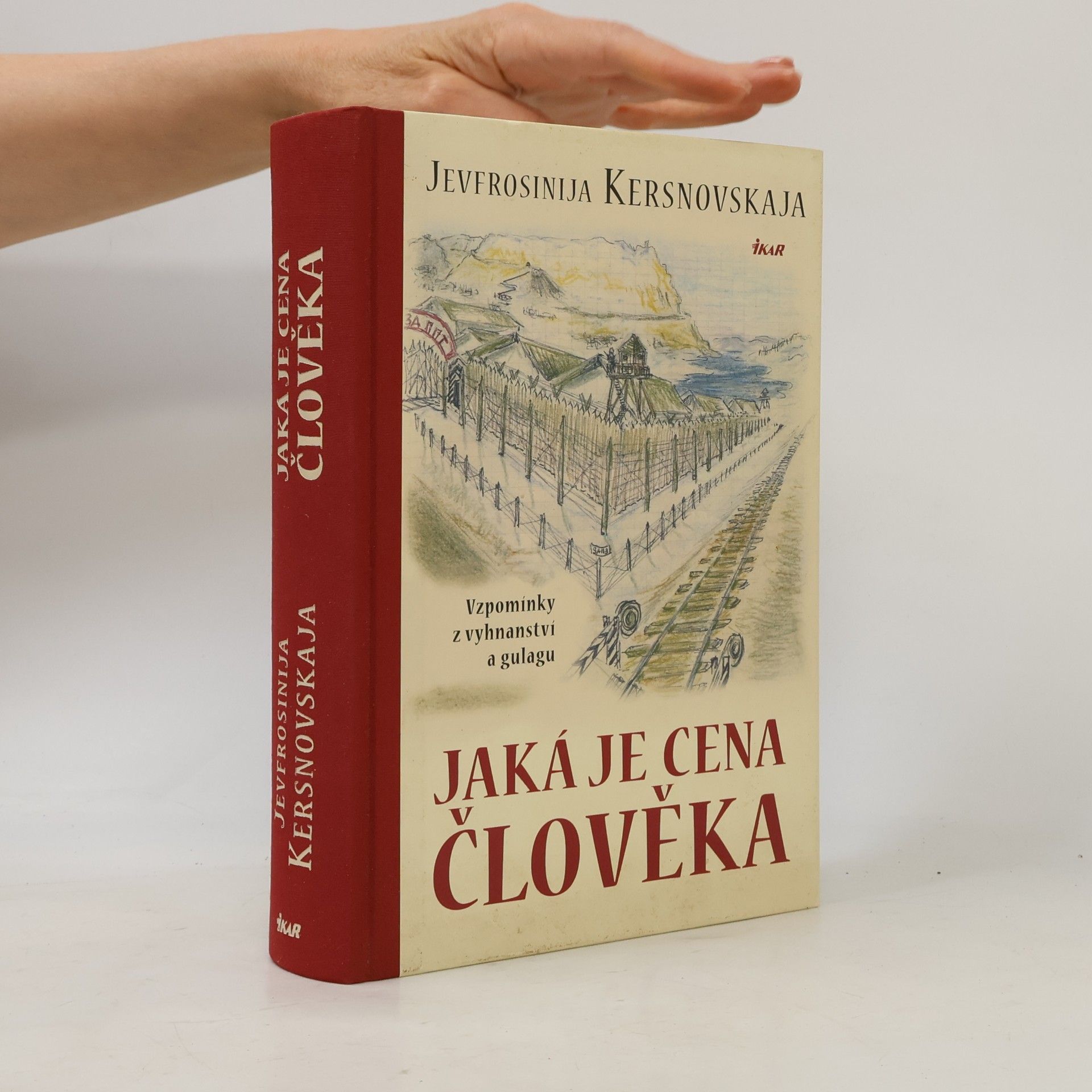 Jevfrosinija Kersnovskaja Jaká je cena člověka: Vzpomínky z vyhnanství a gulagu
