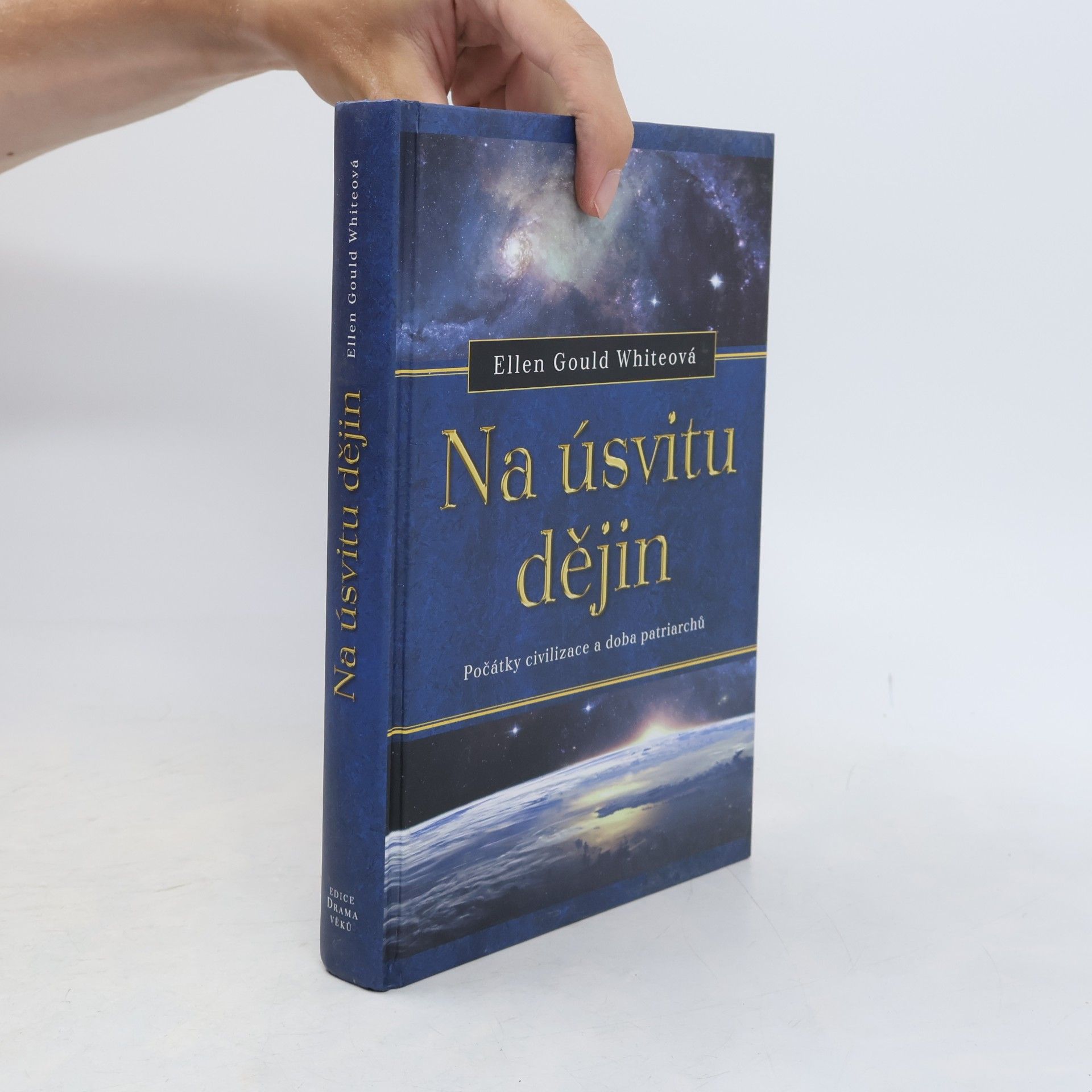Ellen G. White Na úsvitu dějin. Počátky civilizace a doba patriarchů