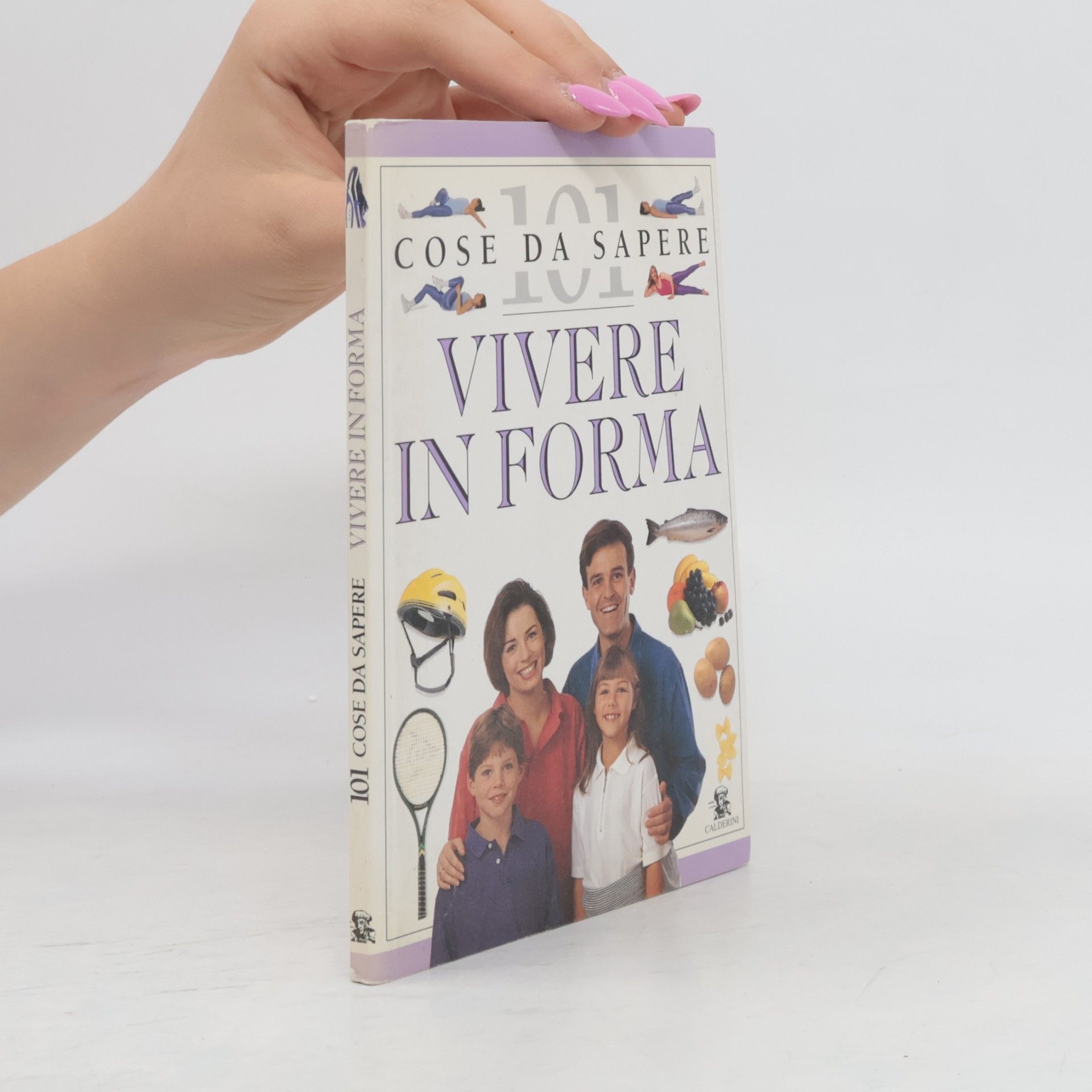 Fiona Payne 101 cose da sapere: Vivere in forma