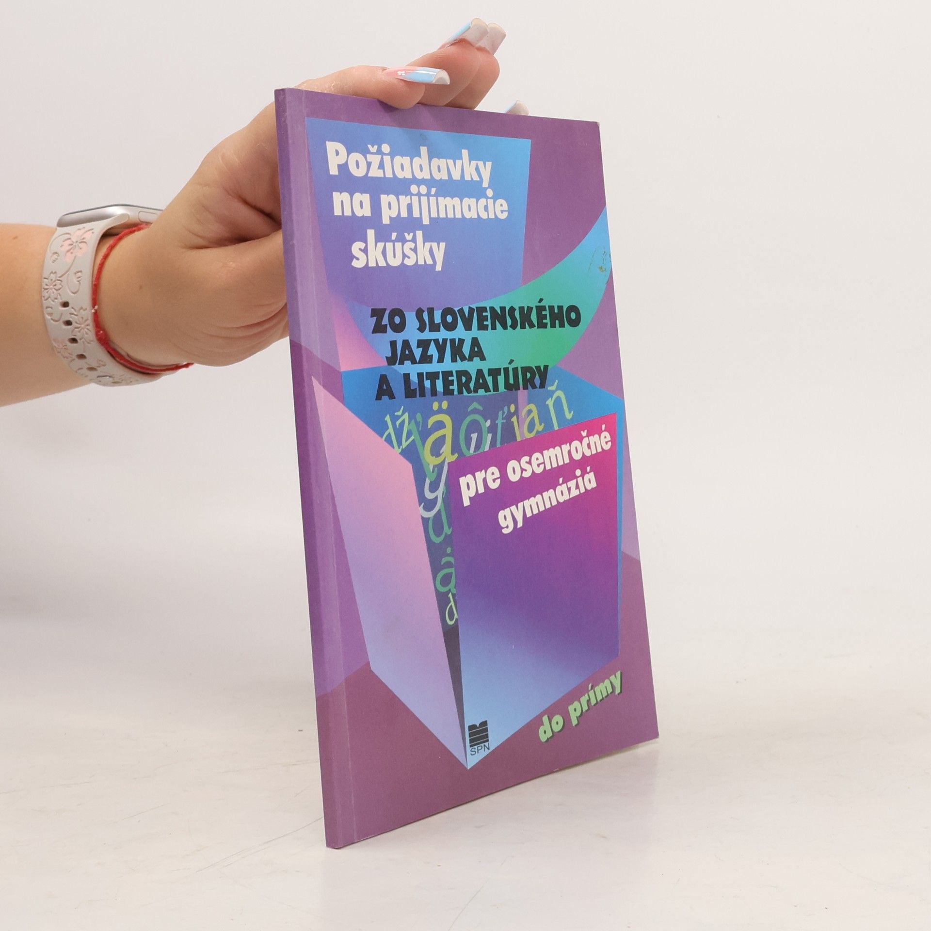 Kolektiv autorů Požiadavky na prijímacie skúšky zo slovenského jazyka a literatúry pre osemročné gymnázia
