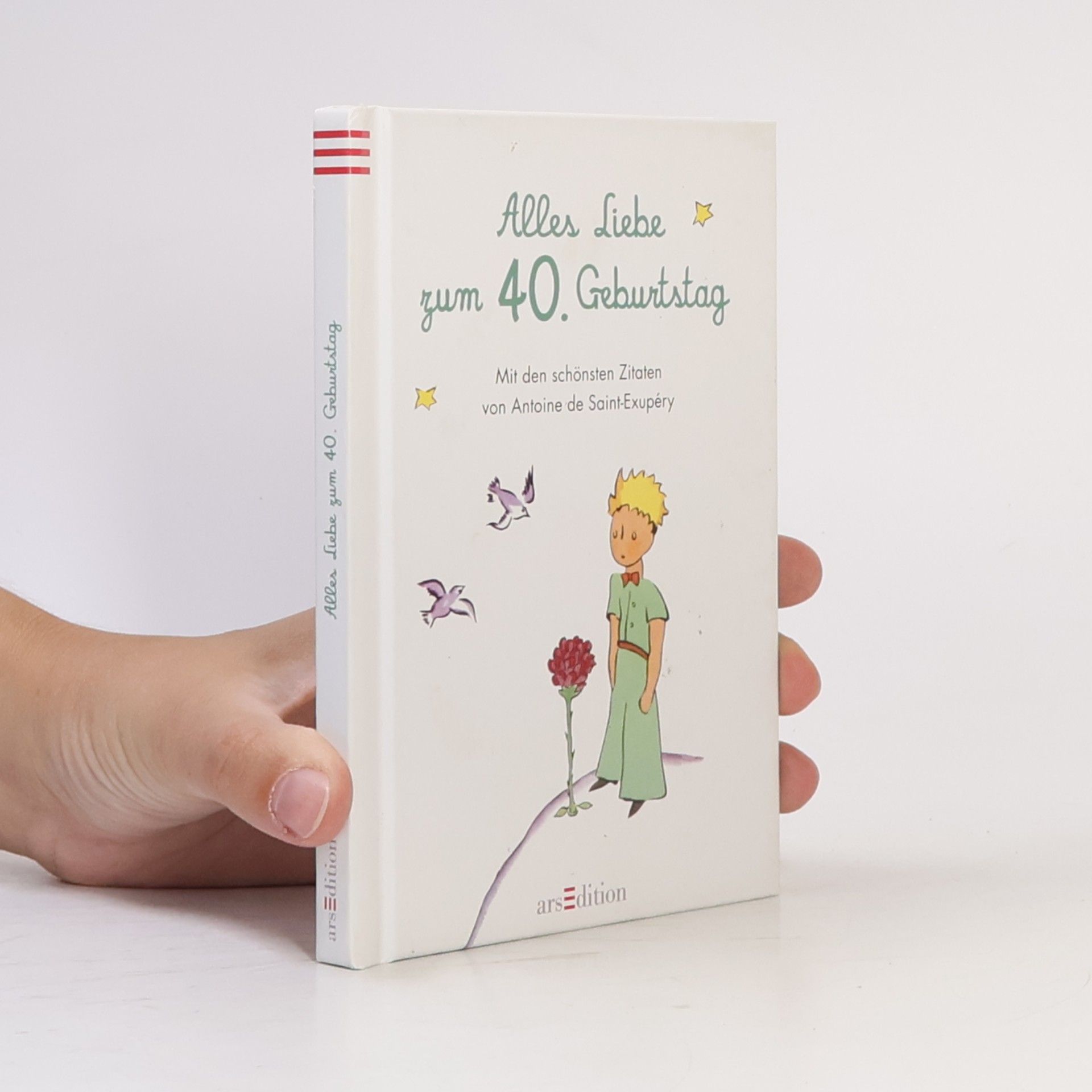 Antoine de Saint-Exupéry Alles Liebe zum 40. Geburtstag. Die schönsten Zitate von Antoine de Saint-Exupéry