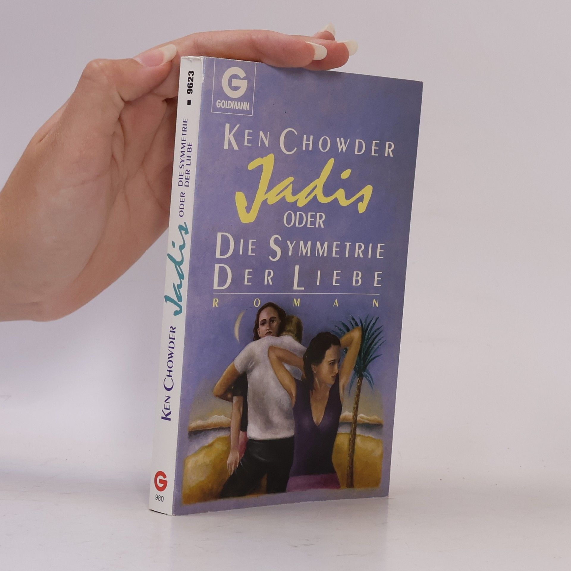 Ken Chowder Jadis oder die Symmetrie der Liebe