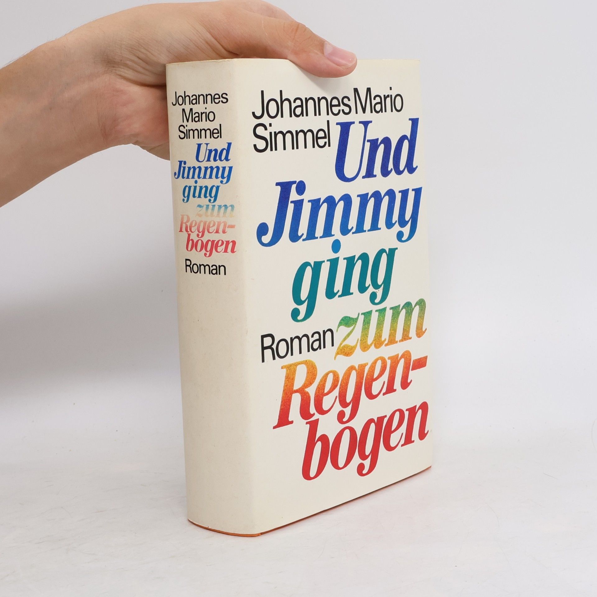 Johannes Mario Simmel Und Jimmy ging zum Regenbogen