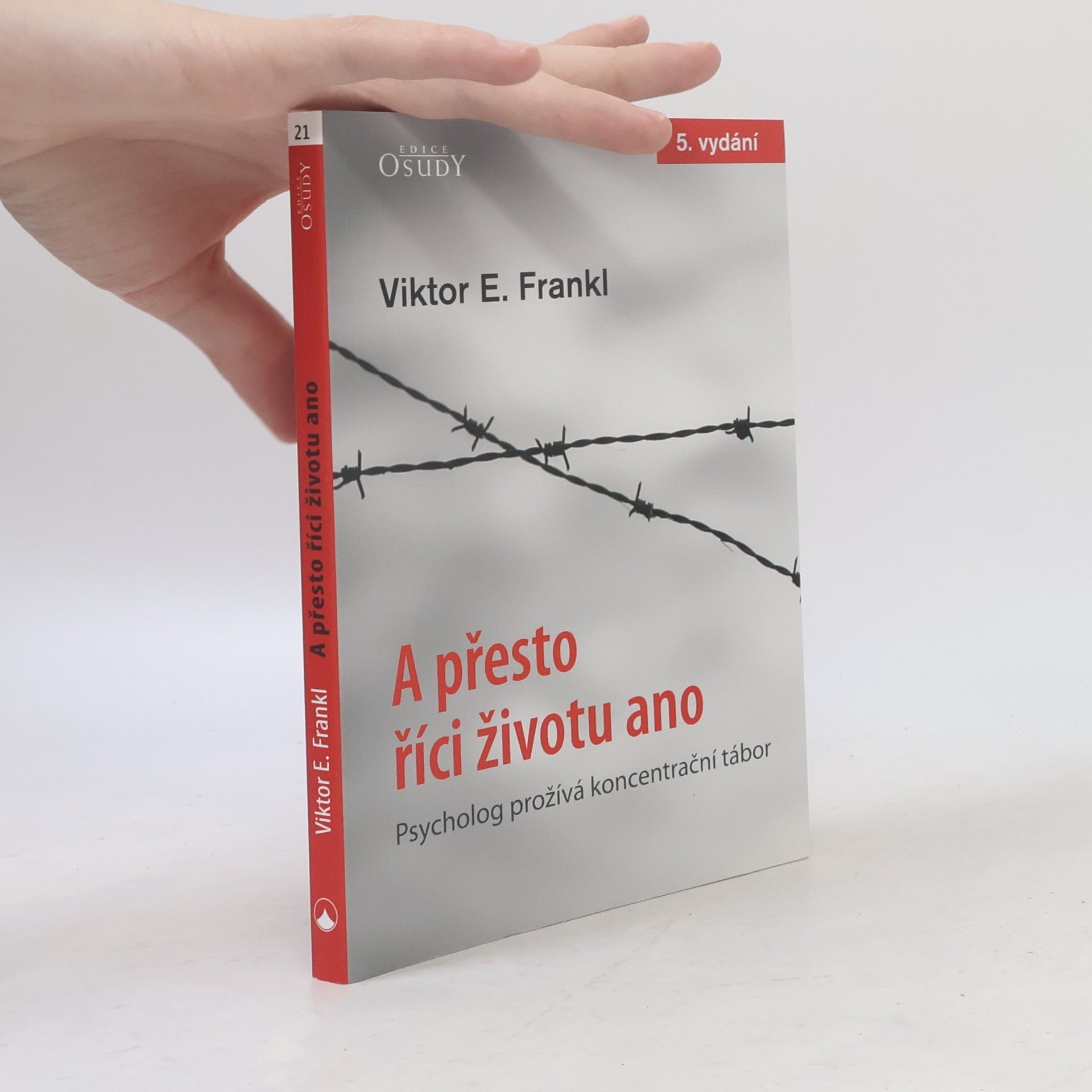 Viktor Frankl A přesto říci životu ano