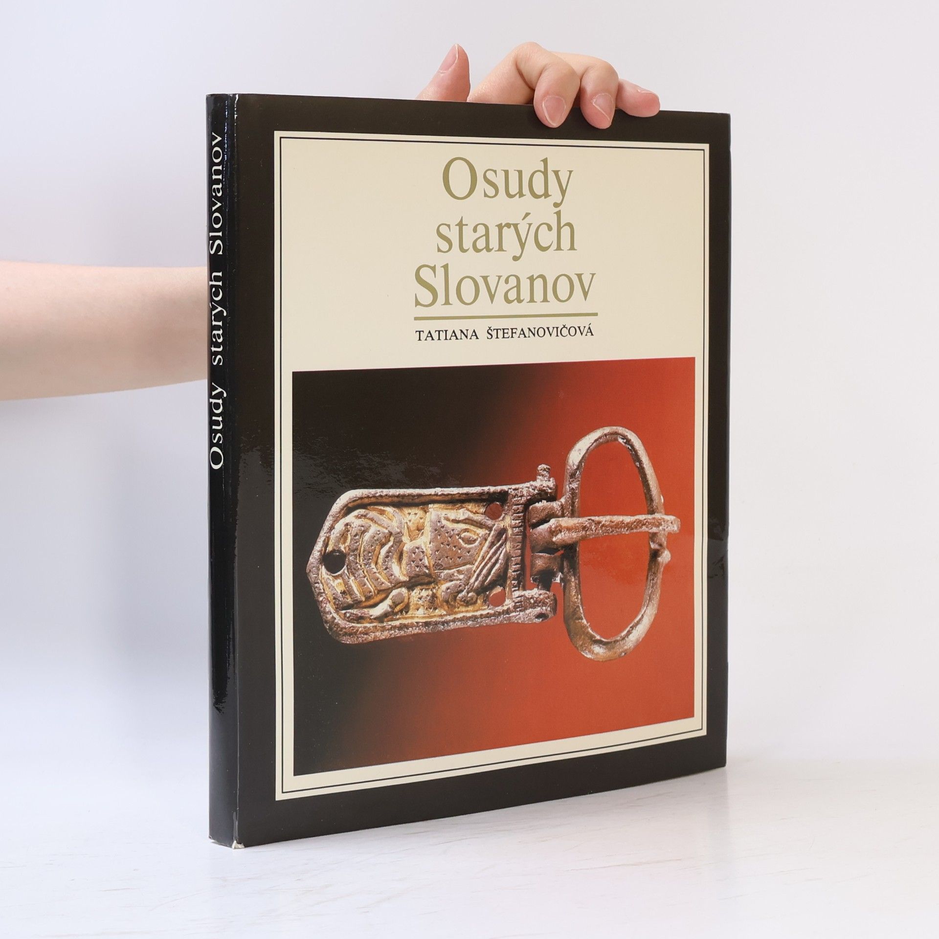 Tatiana Štefanovičová Osudy starých Slovanov
