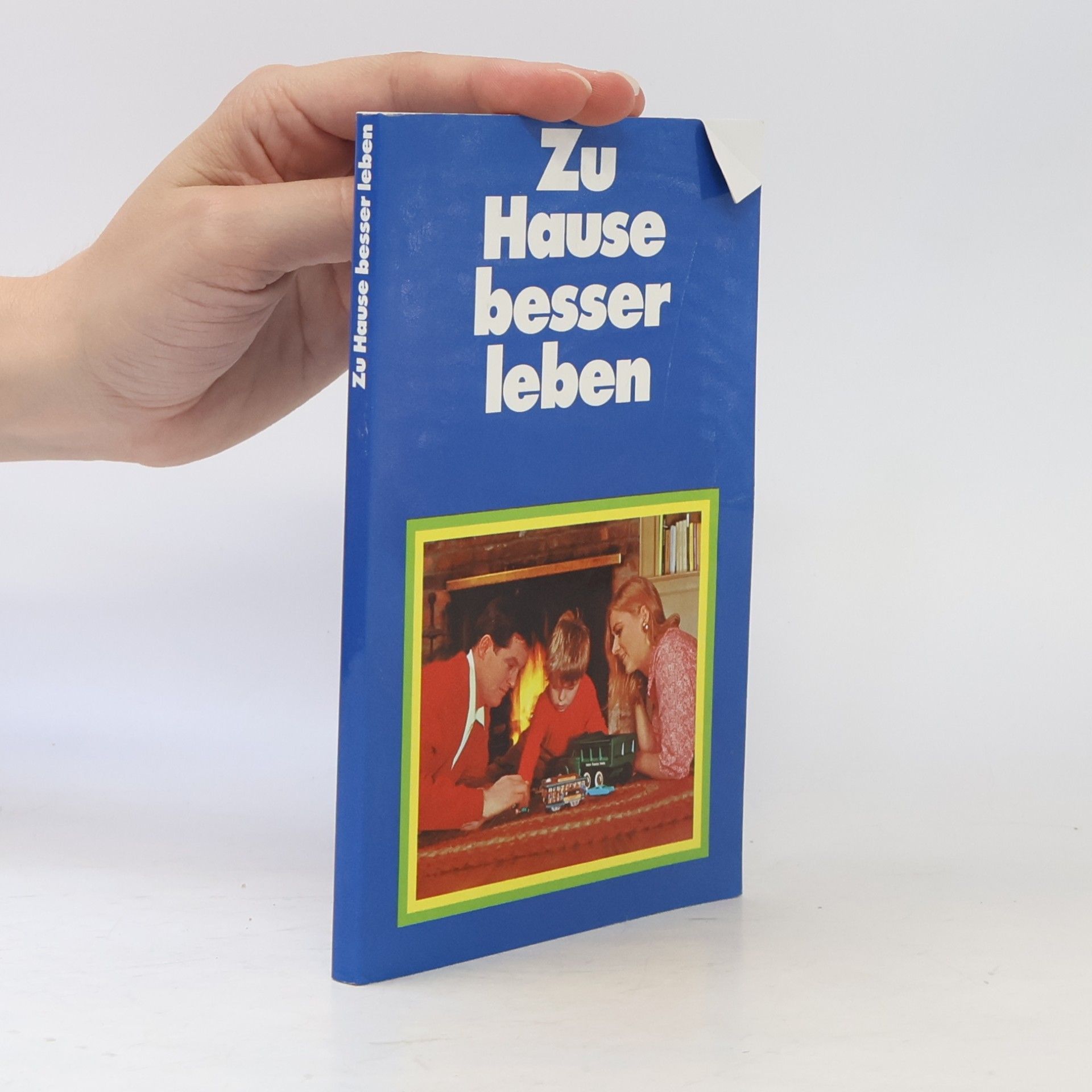 Autorenkollektiv Zu Hause besser leben