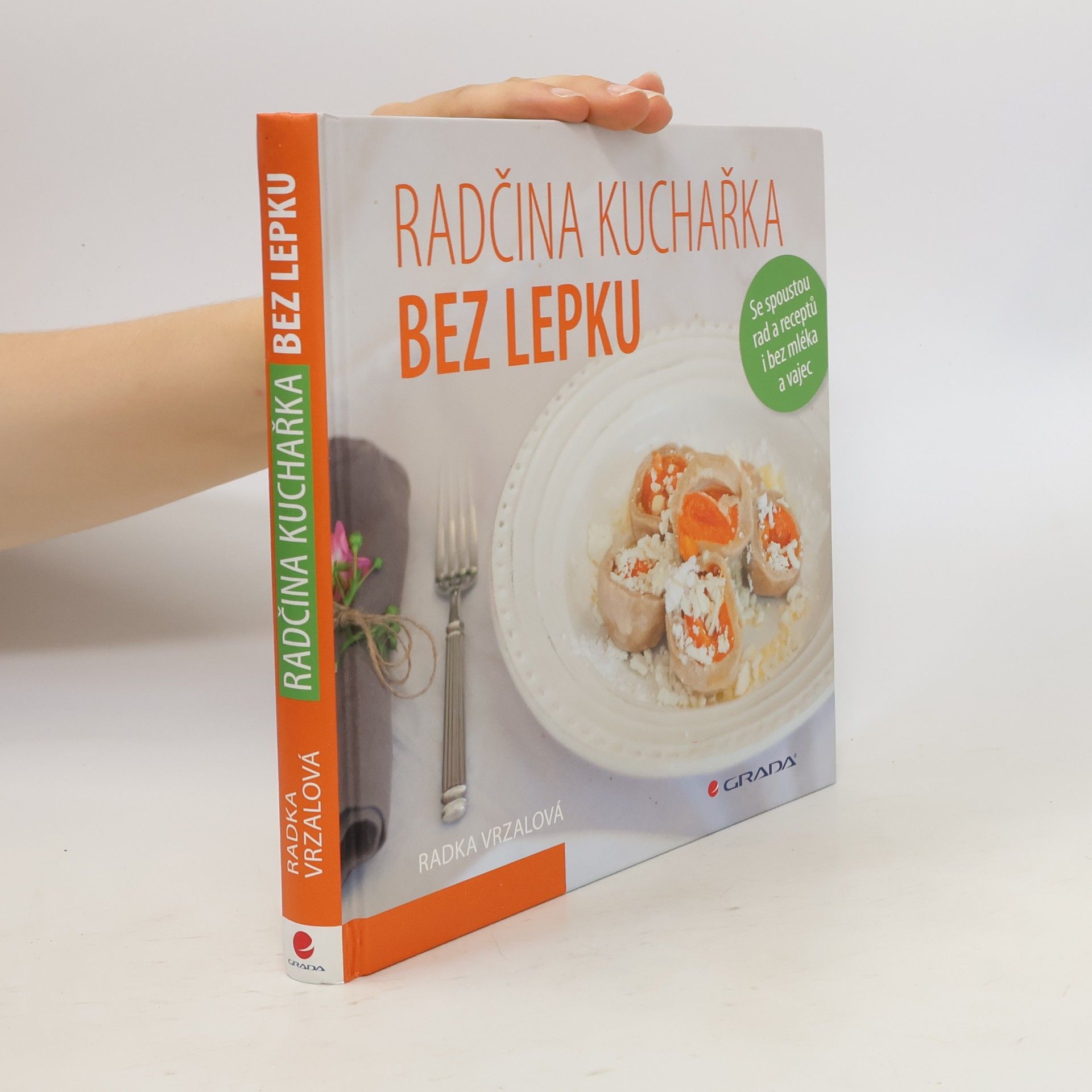 Radka Vrzalová Radčina kuchařka bez lepku