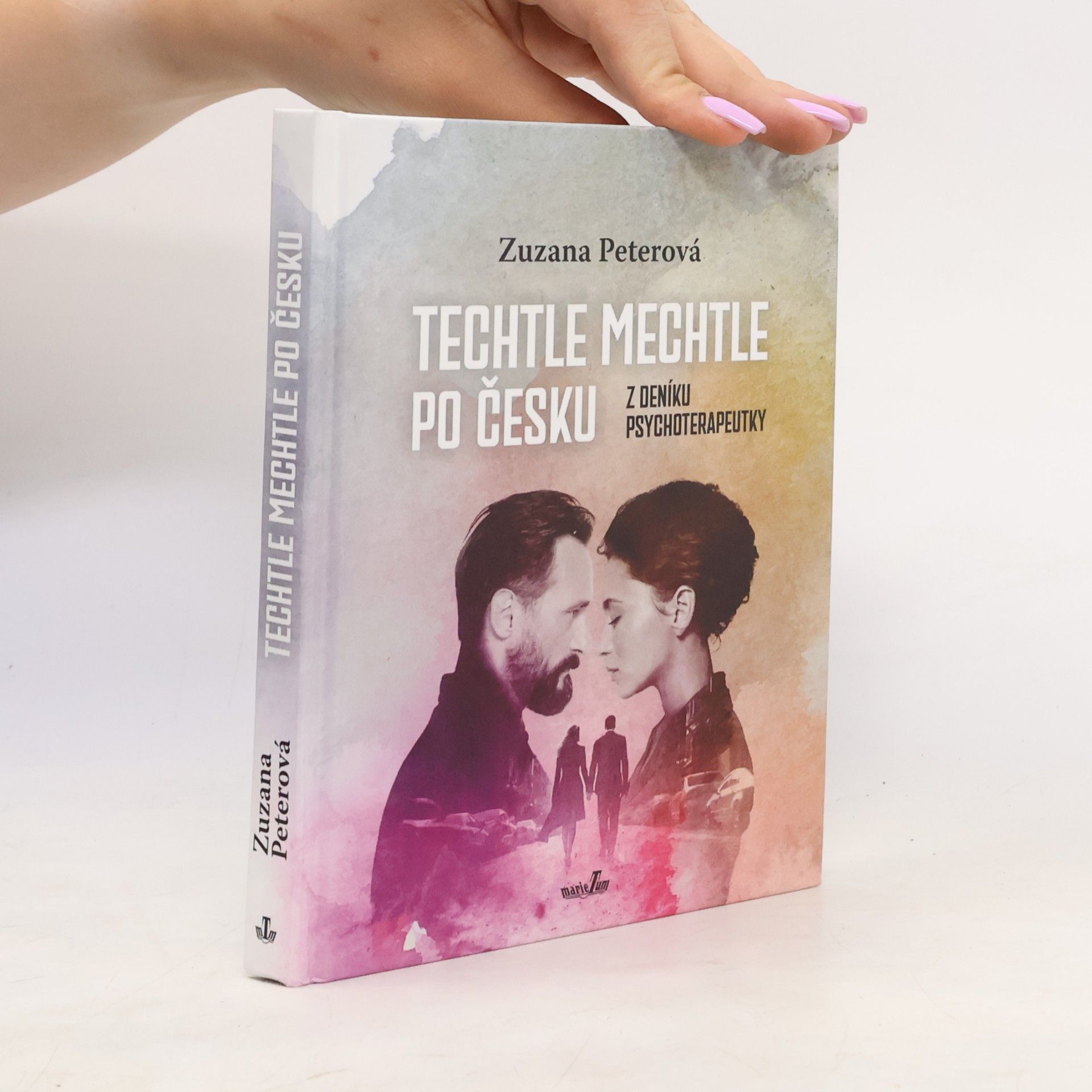 Zuzana Peterová Techtle mechtle po česku : z deníku psychoterapeutky