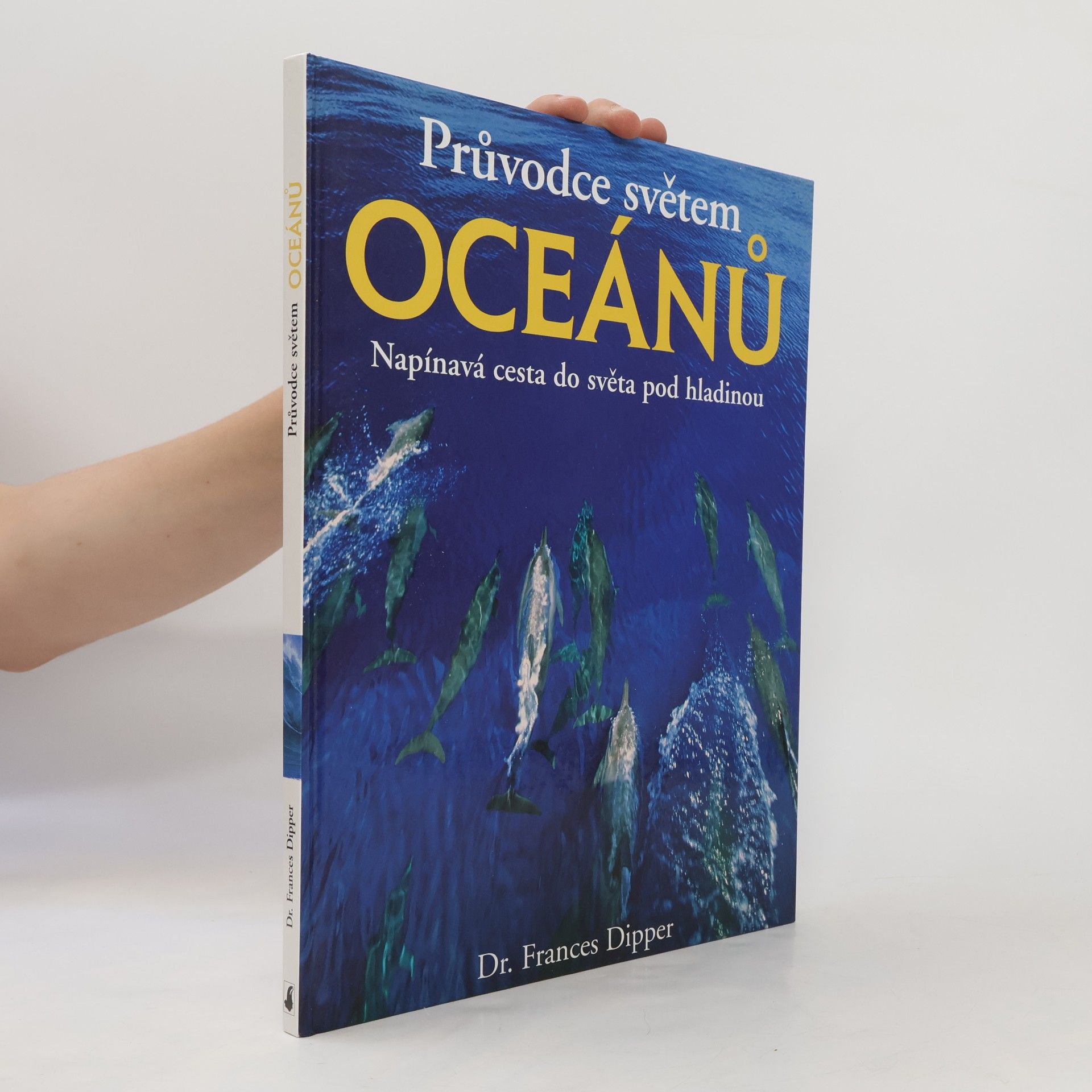 Frances Dipper Průvodce světem oceánů