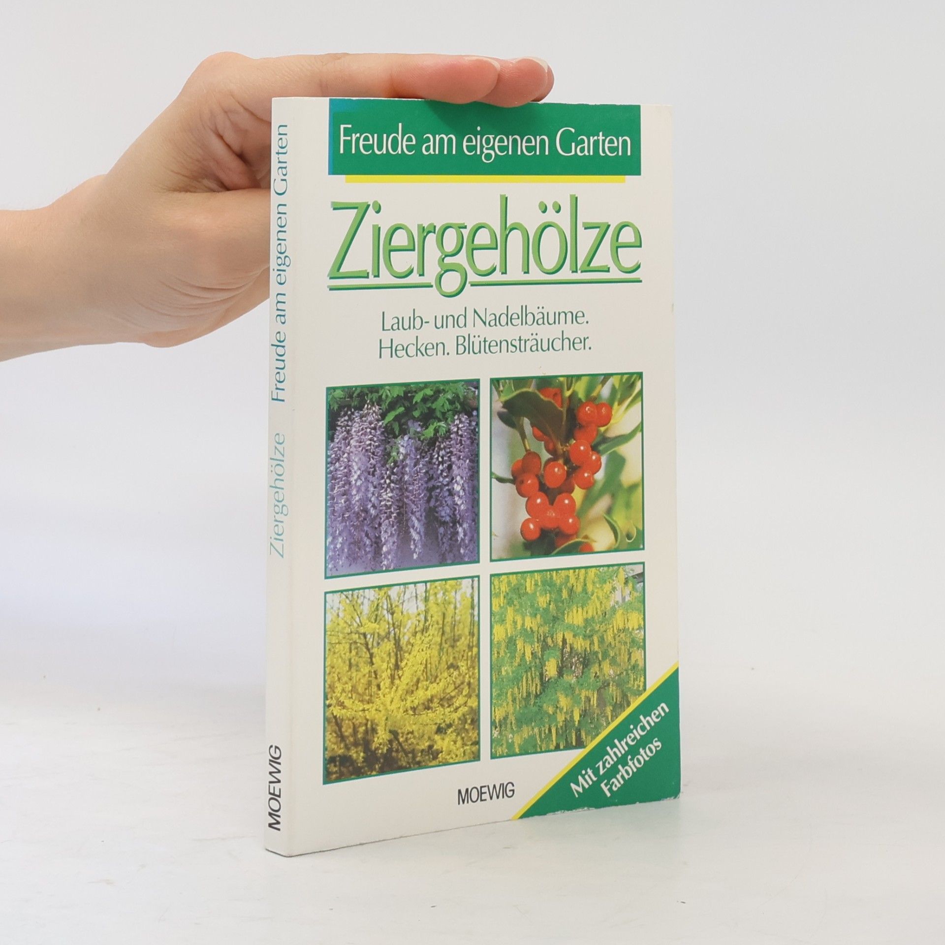 Kolektiv autorů Freude am eigenen Garten. Ziergehölze