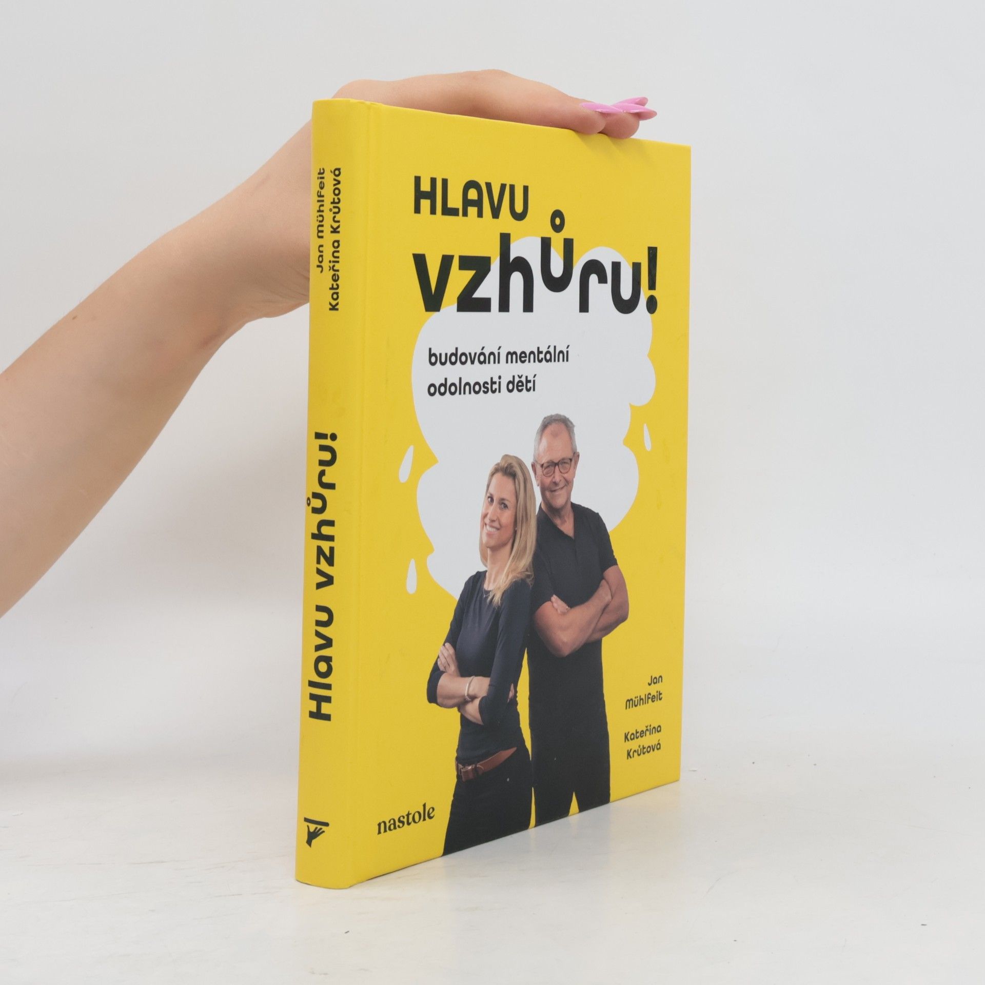 Kateřina Krůtová-Novotná Hlavu vzhůru! Budování mentální odolnosti dětí