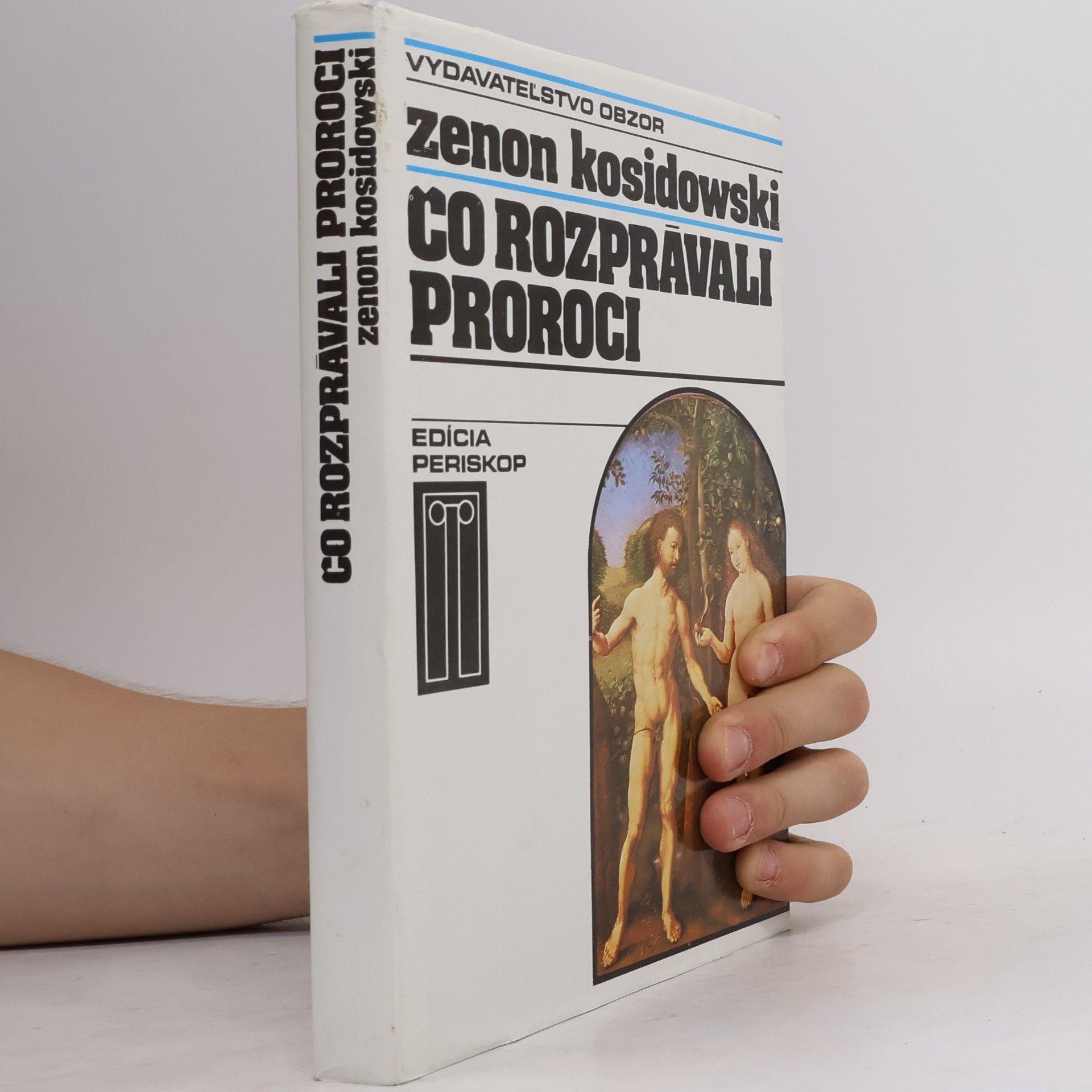 Zenon Kosidowski Čo rozprávali proroci