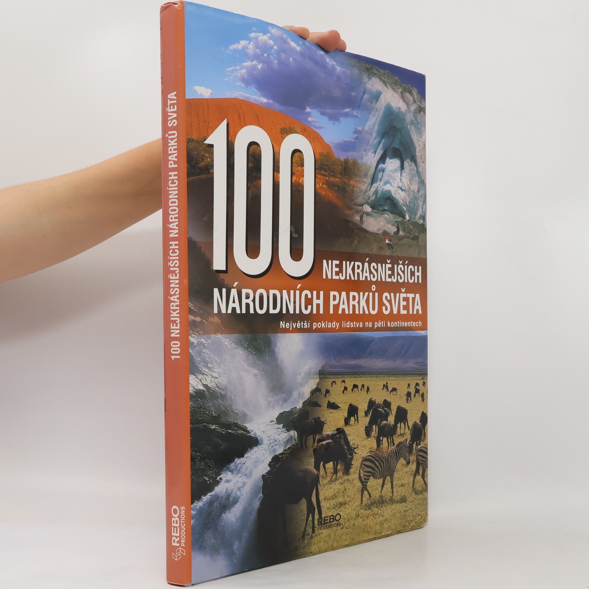 Hanns Joachim Neubert 100 nejkrásnějších národních parků světa : cesta pěti kontinenty
