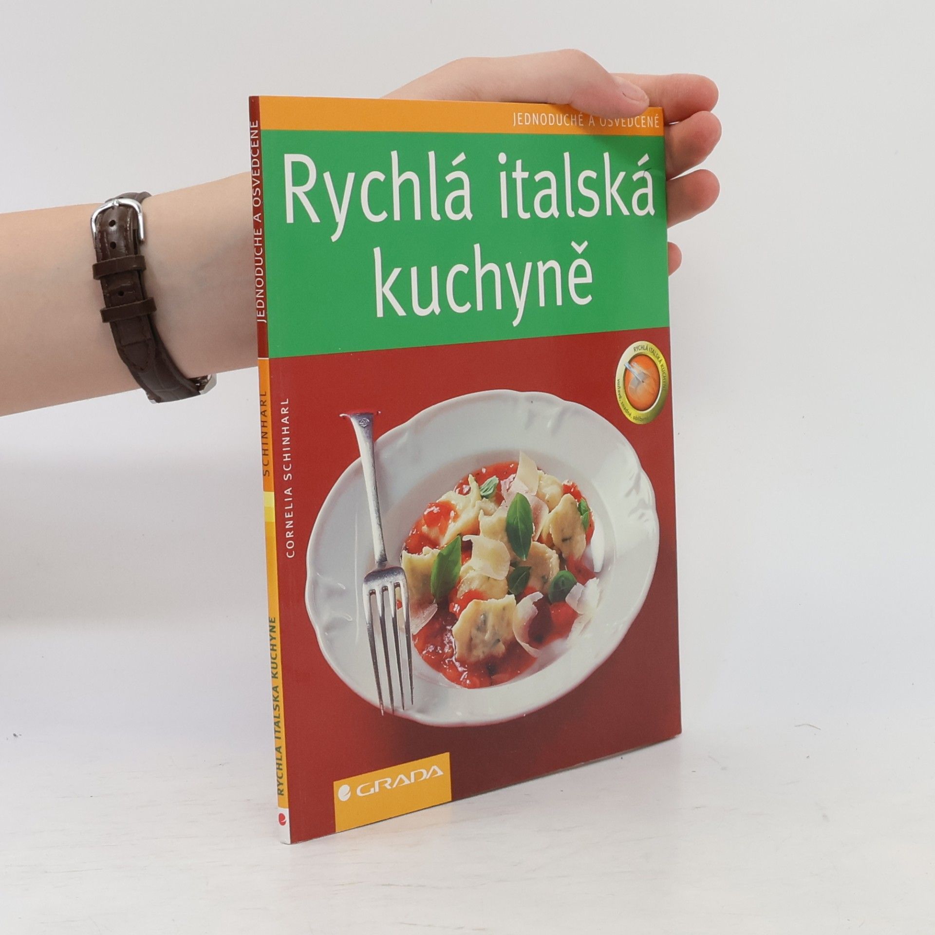 Cornelia Schinharl Rychlá italská kuchyně - jednoduché a osvědčené