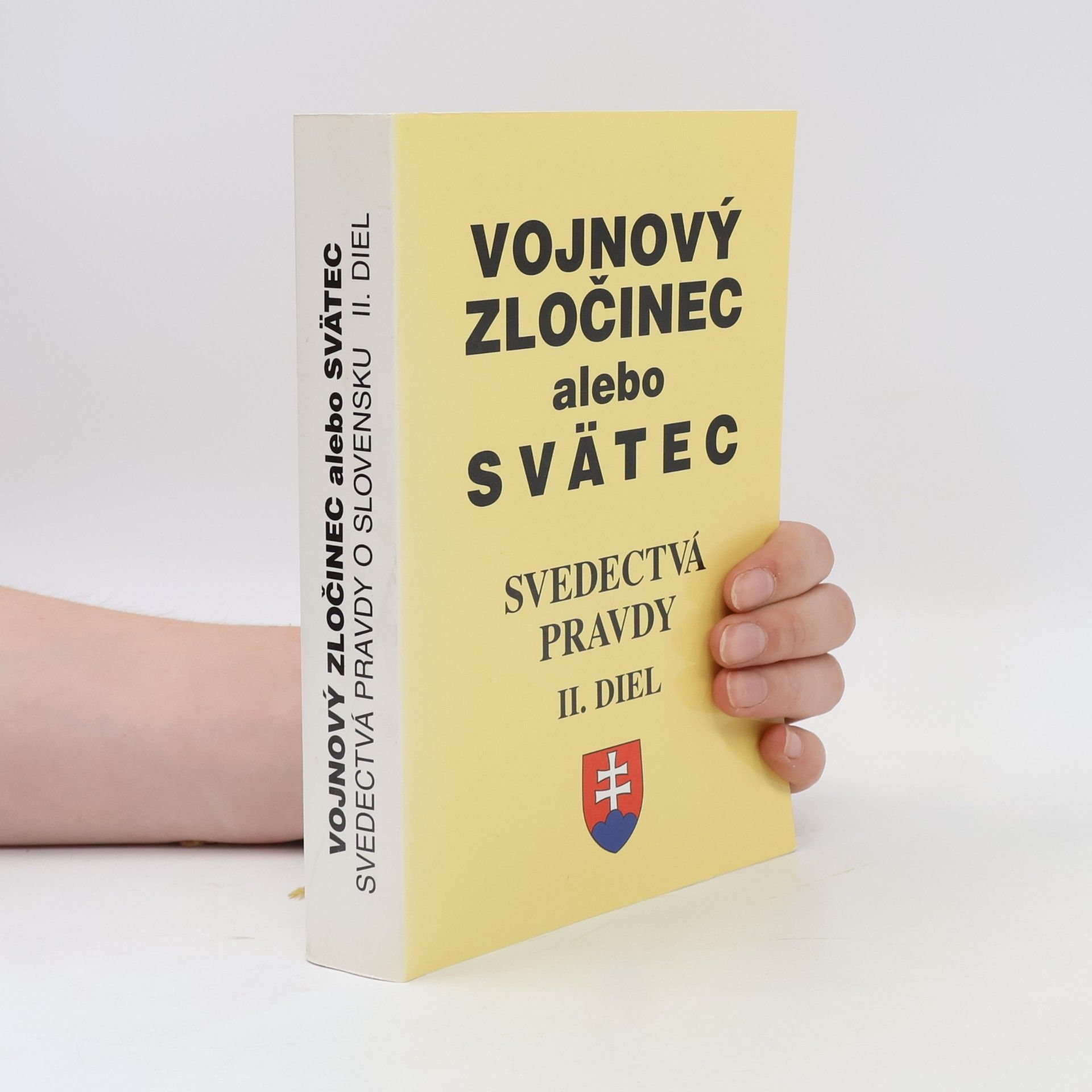Ján Chryzostom Korec Svedectvá pravdy o Slovensku. Diel 2, Vojnový zločinec alebo svätec