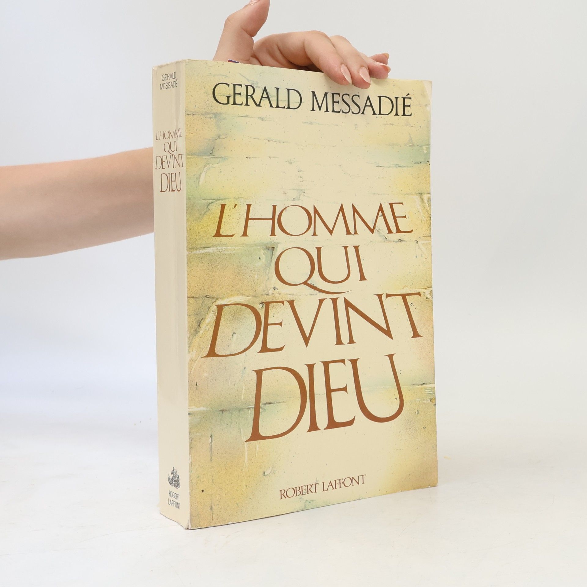 Gerald Messadié L'homme qui devint Dieu