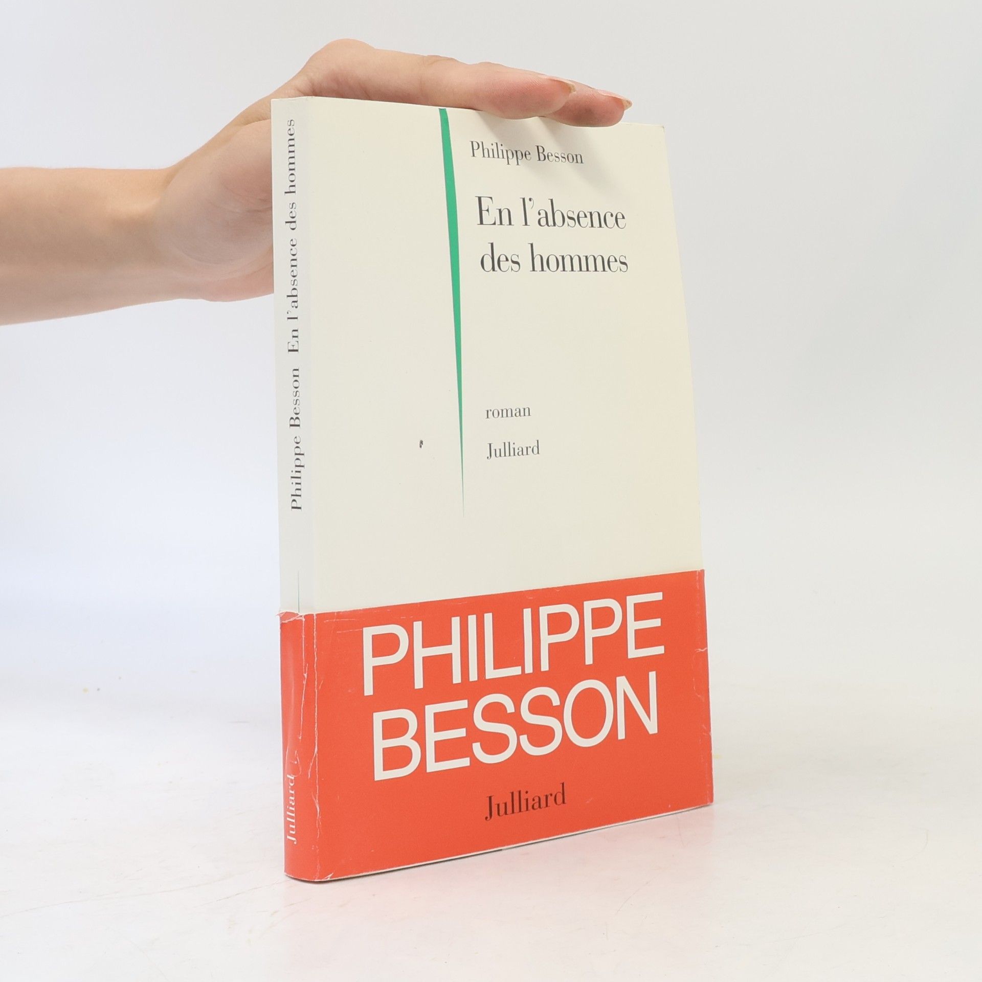 Philippe Besson En l'absence des hommes