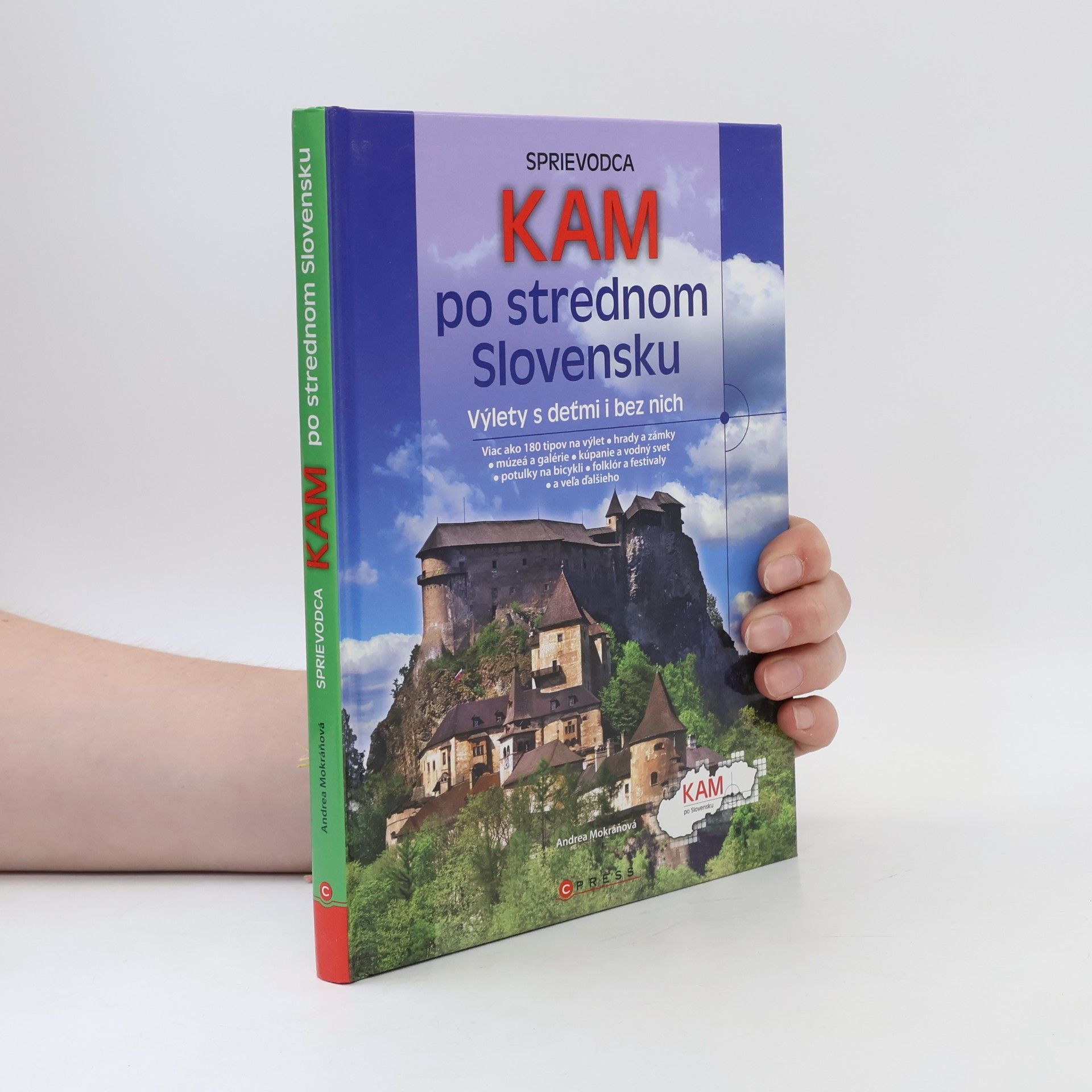 Andrea Podzimková Kam po strednom Slovensku : výlety s deťmi i bez nich : sprievodca