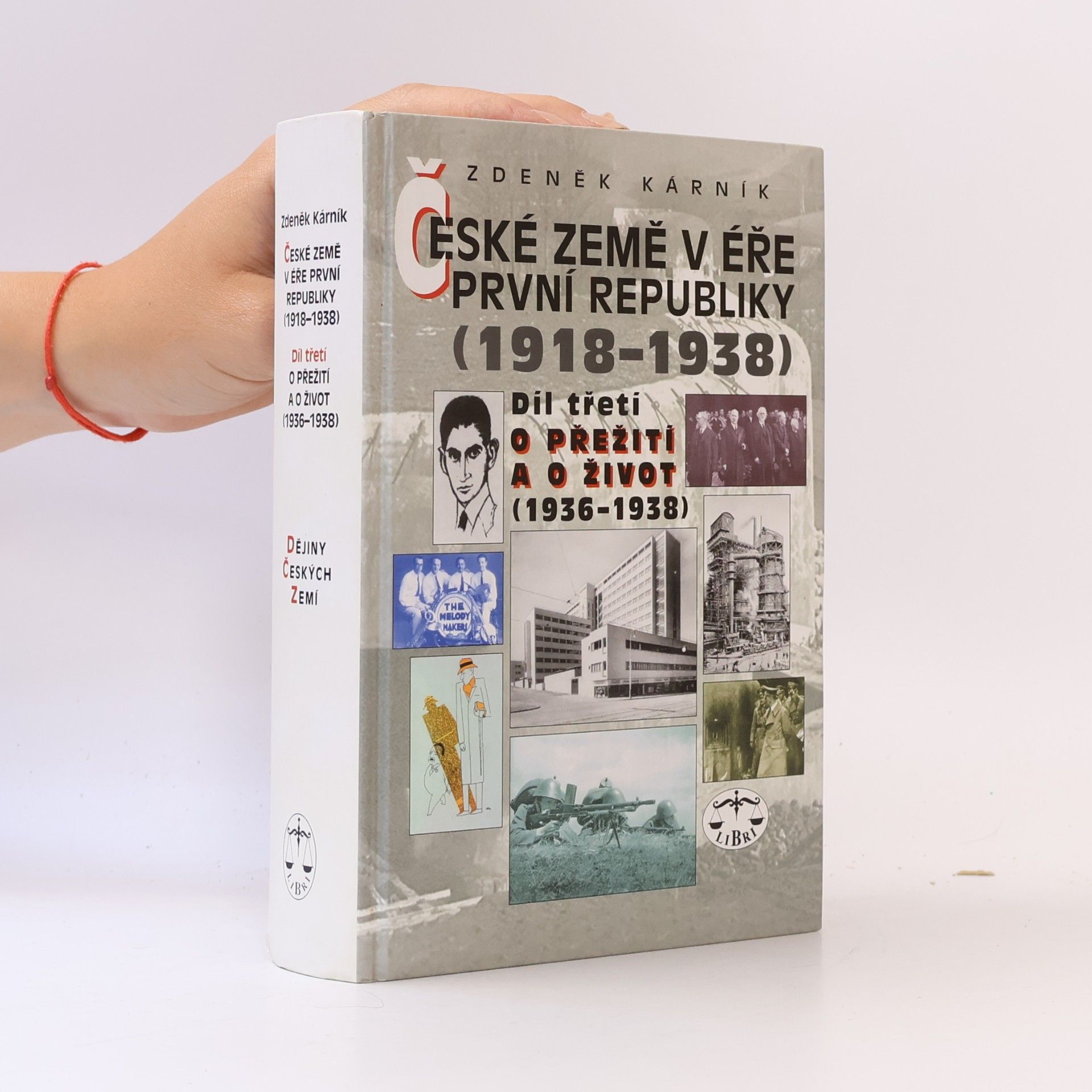 Zdeněk Kárník České země v éře první republiky (1918 - 1938). Díl 3.