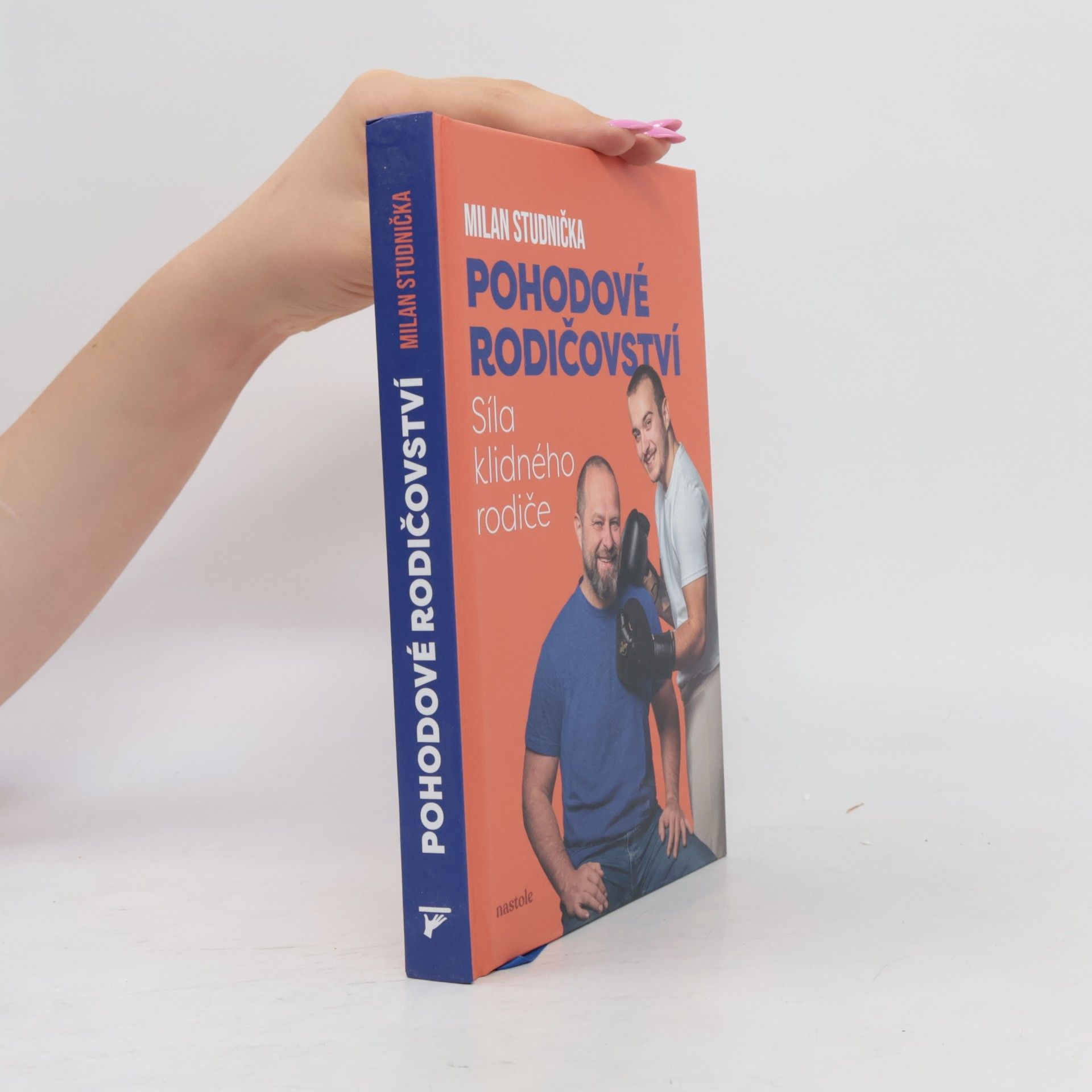 Milan Studnička Pohodové rodičovství: síla klidného rodiče
