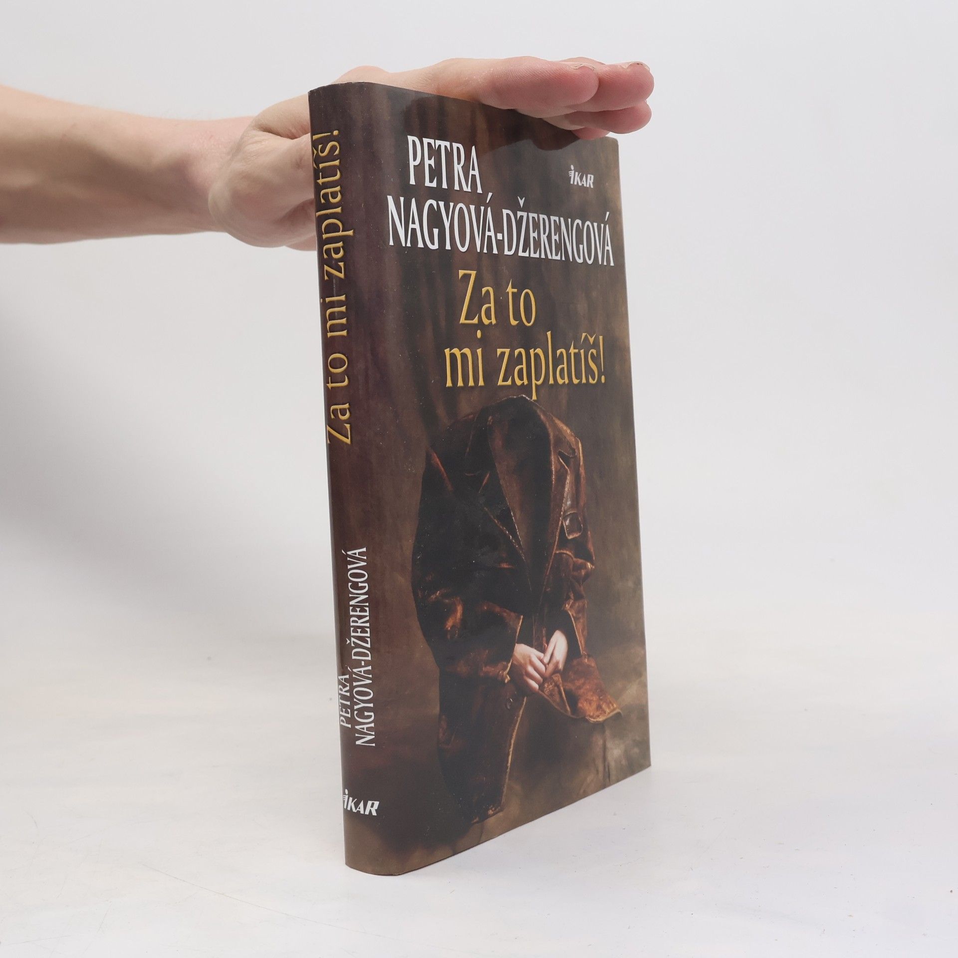 Petra Nagyová-Džerengová Za to mi zaplatíš!