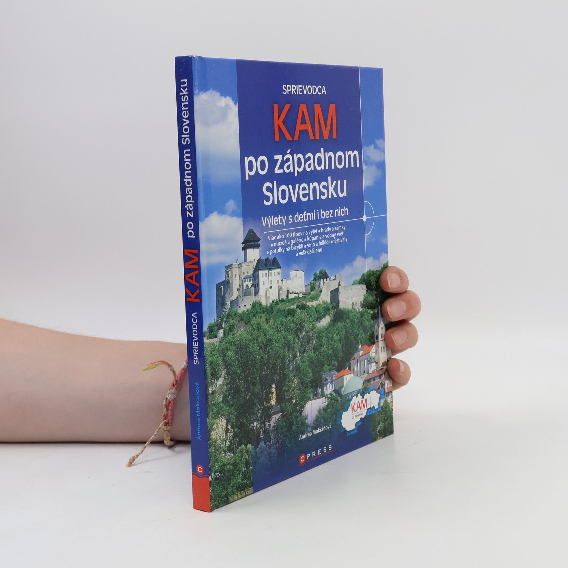 Sprievodca - kam po západnom Slovensku - výlety s deťmi i bez nich