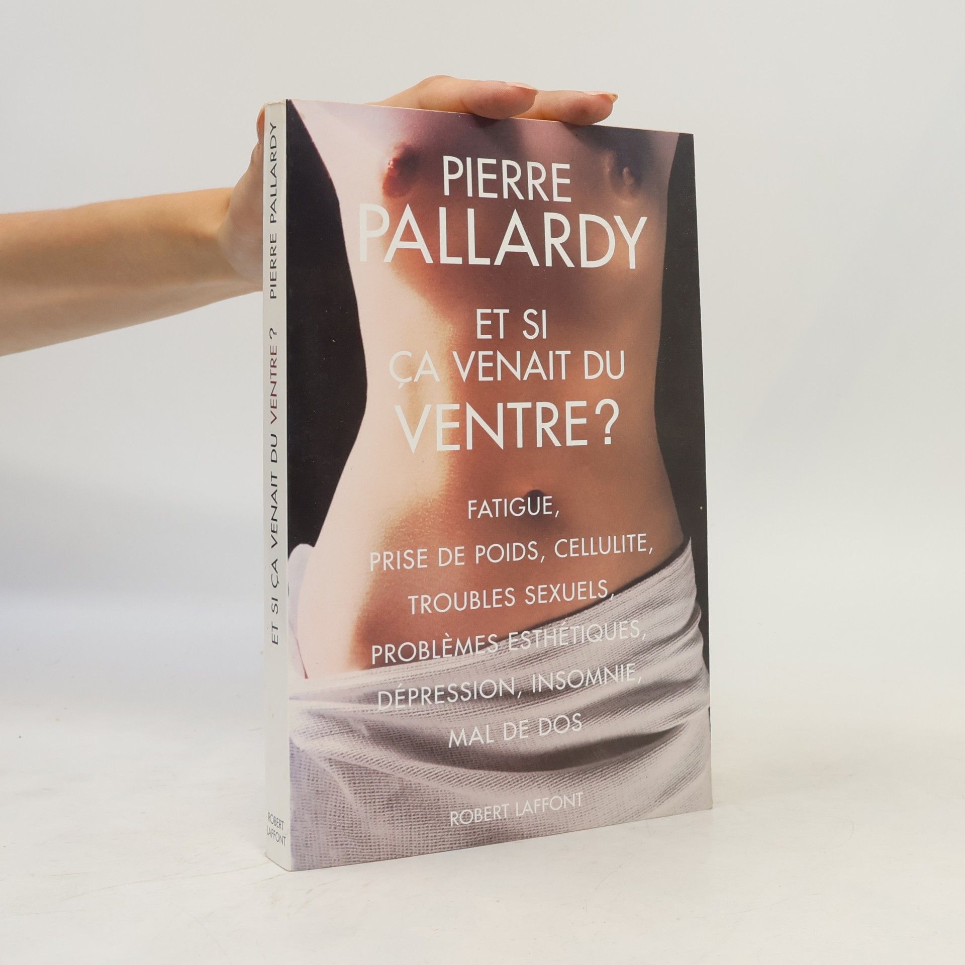 Pierre Pallardy Et si ça venait du ventre?