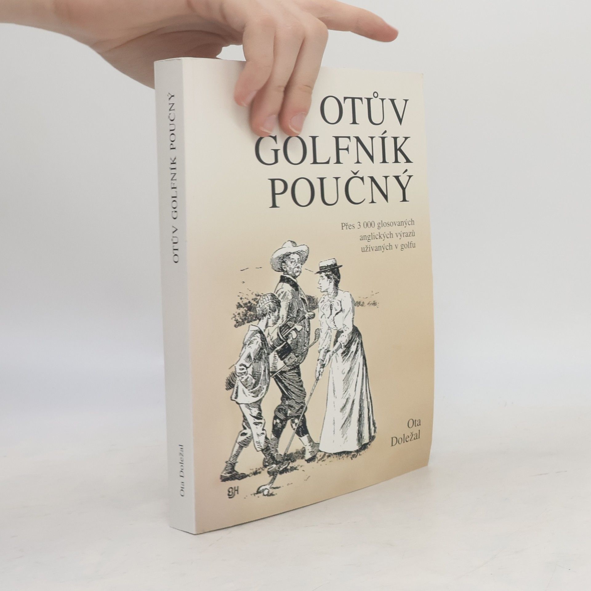 Otakar Doležal Otův golfník poučný : přes 3 000 glosovaných anglických výrazů užívaných v golfu