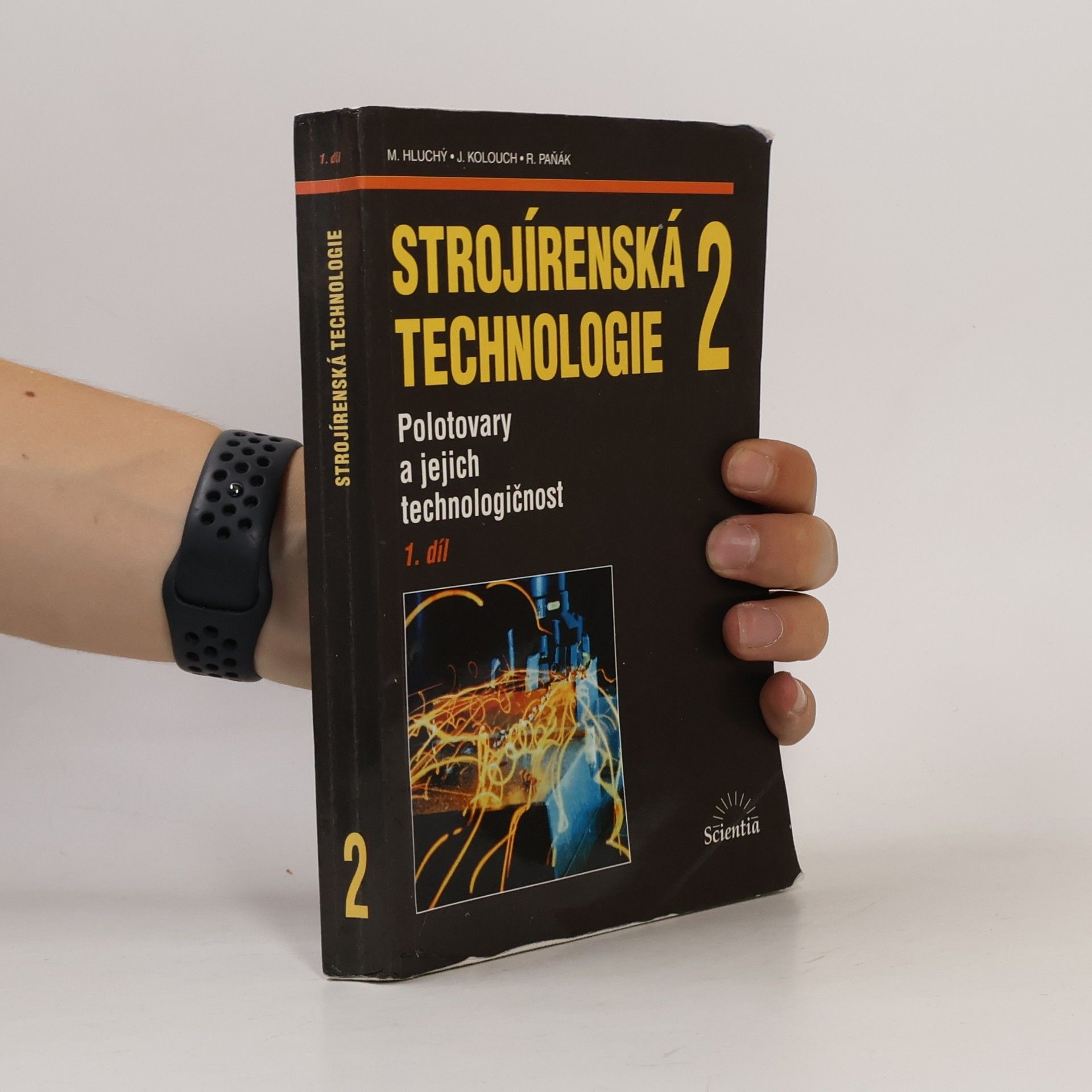Rudolf Paňák Strojírenská technologie 2 - 1. díl. Polotovary a jejich technologičnost