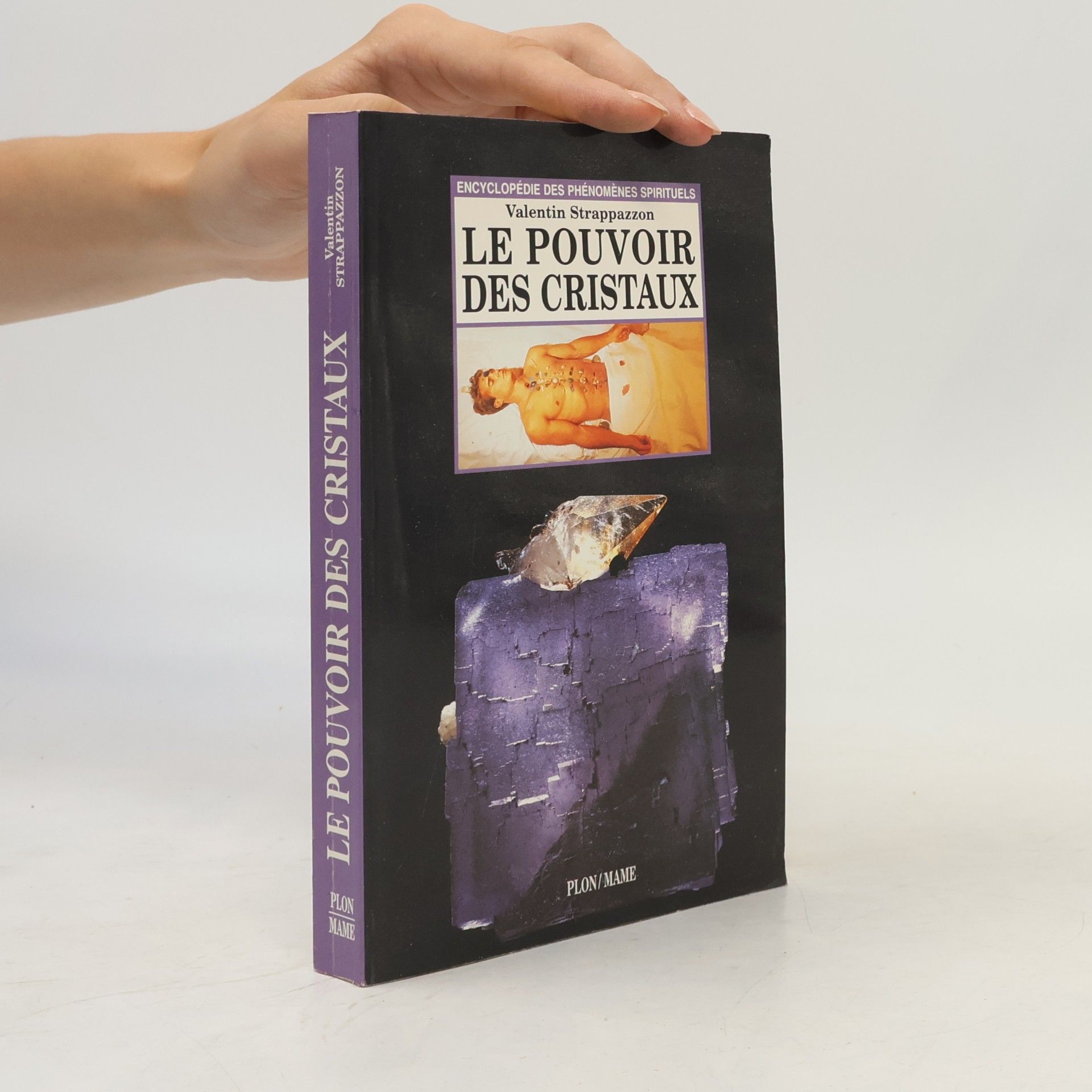 Valentin Strappazzon Encyclopédie des phénomènes spirituels: Le pouvoir des cristaux