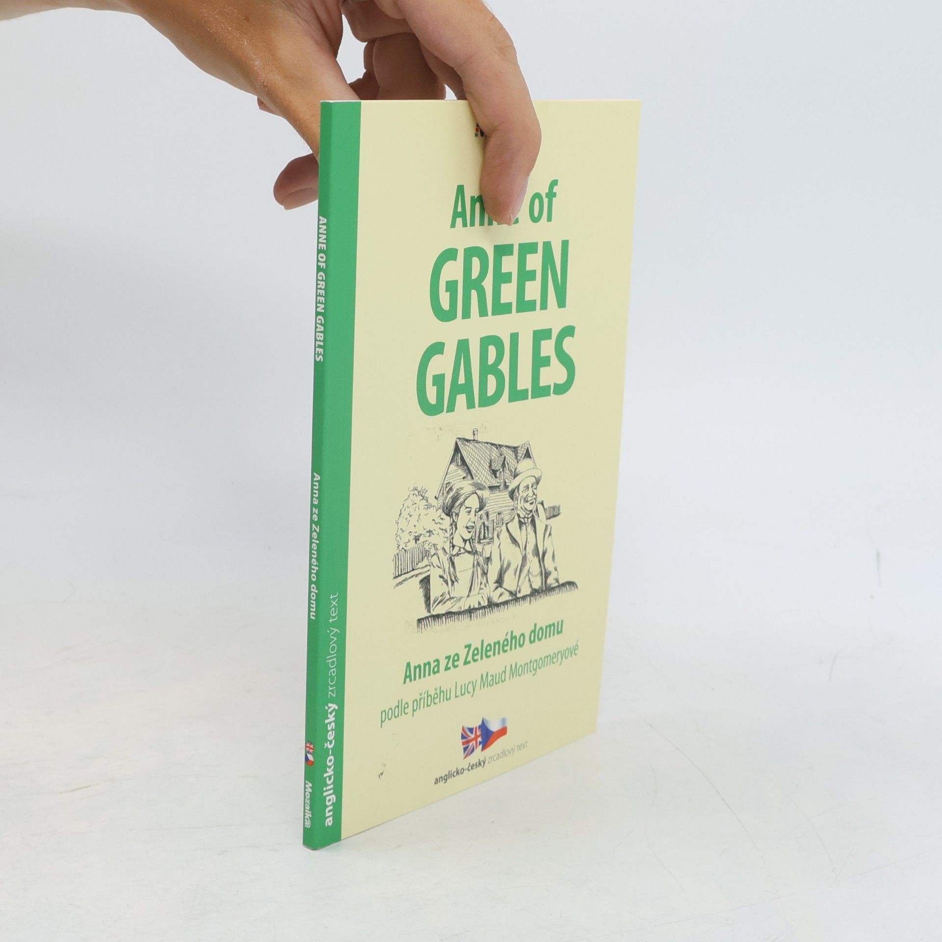 Lucy Maud Montgomery Anne of Green Gables = Anna ze Zeleného domu