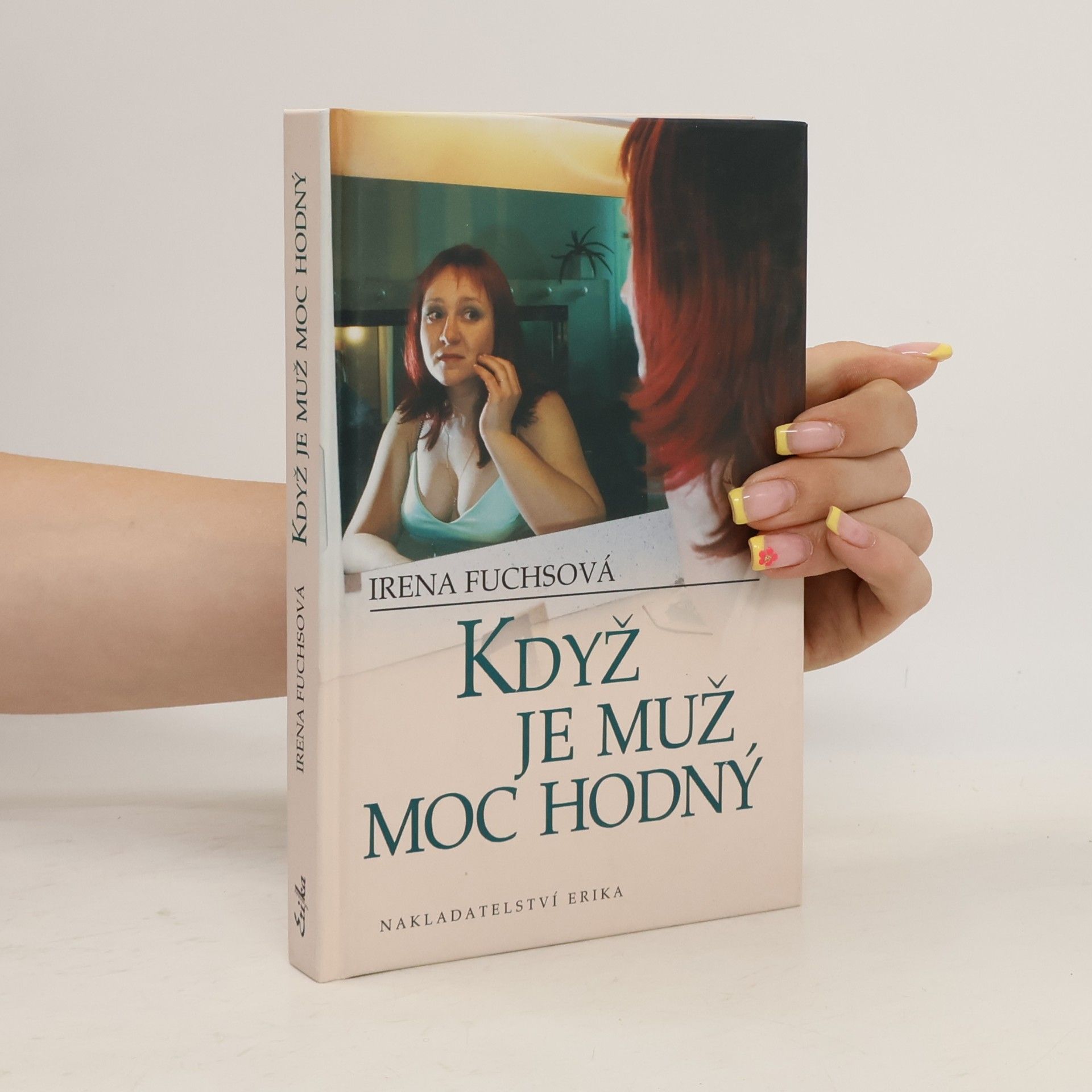 Irena Fuchsová Když je muž moc hodný