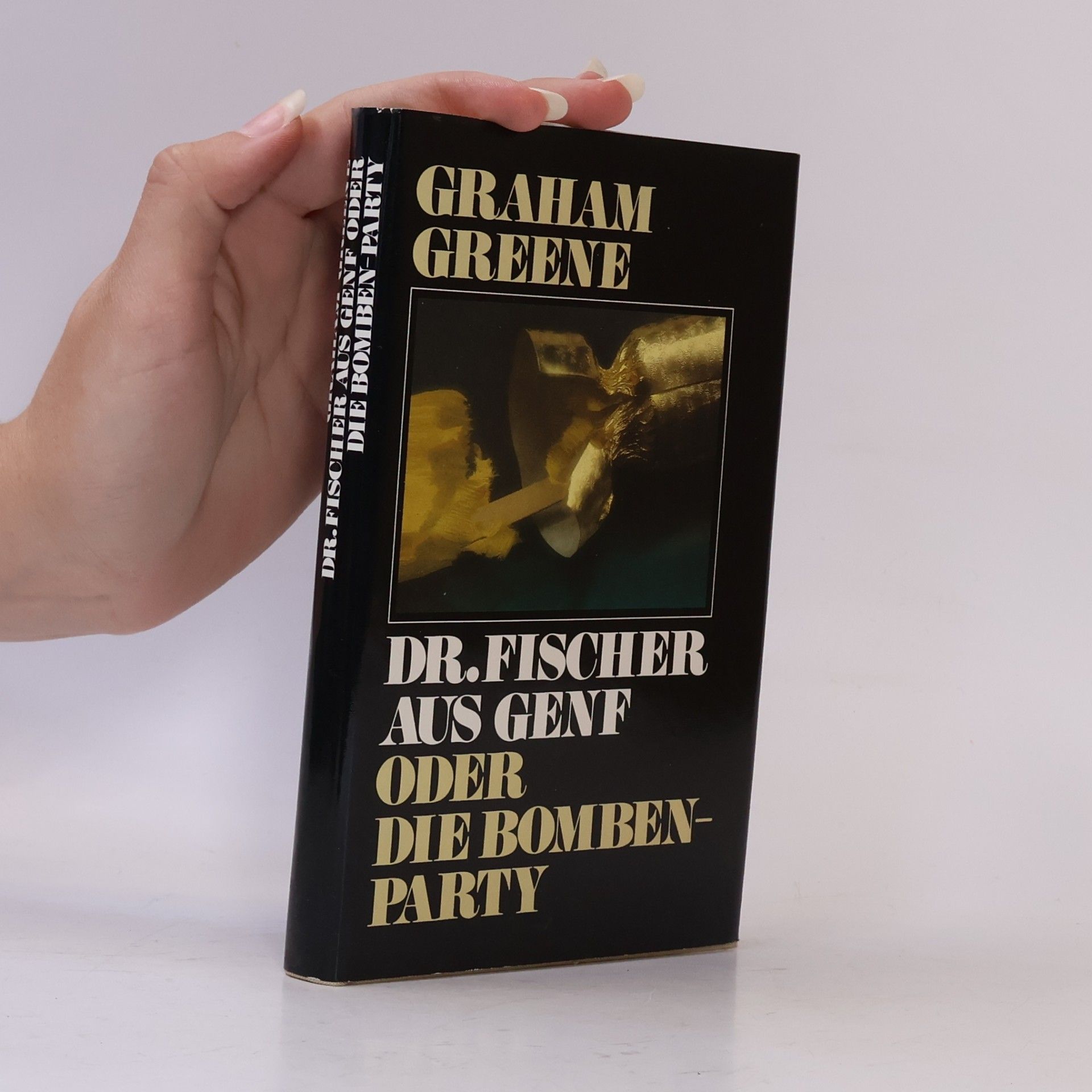Graham Greene Dr. Fischer aus Genf oder Die Bomben-Party